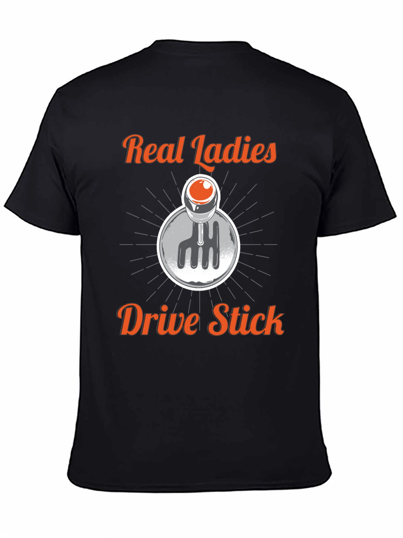 Real Ladies Drive Stick T-Shirt - Manual Transmission Tee