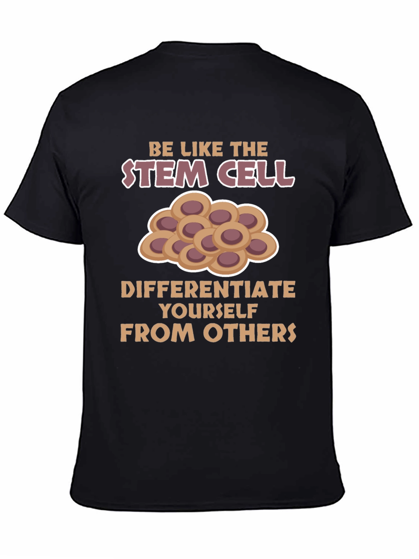 Stem Cell Science T-Shirt: Differentiate Yourself!