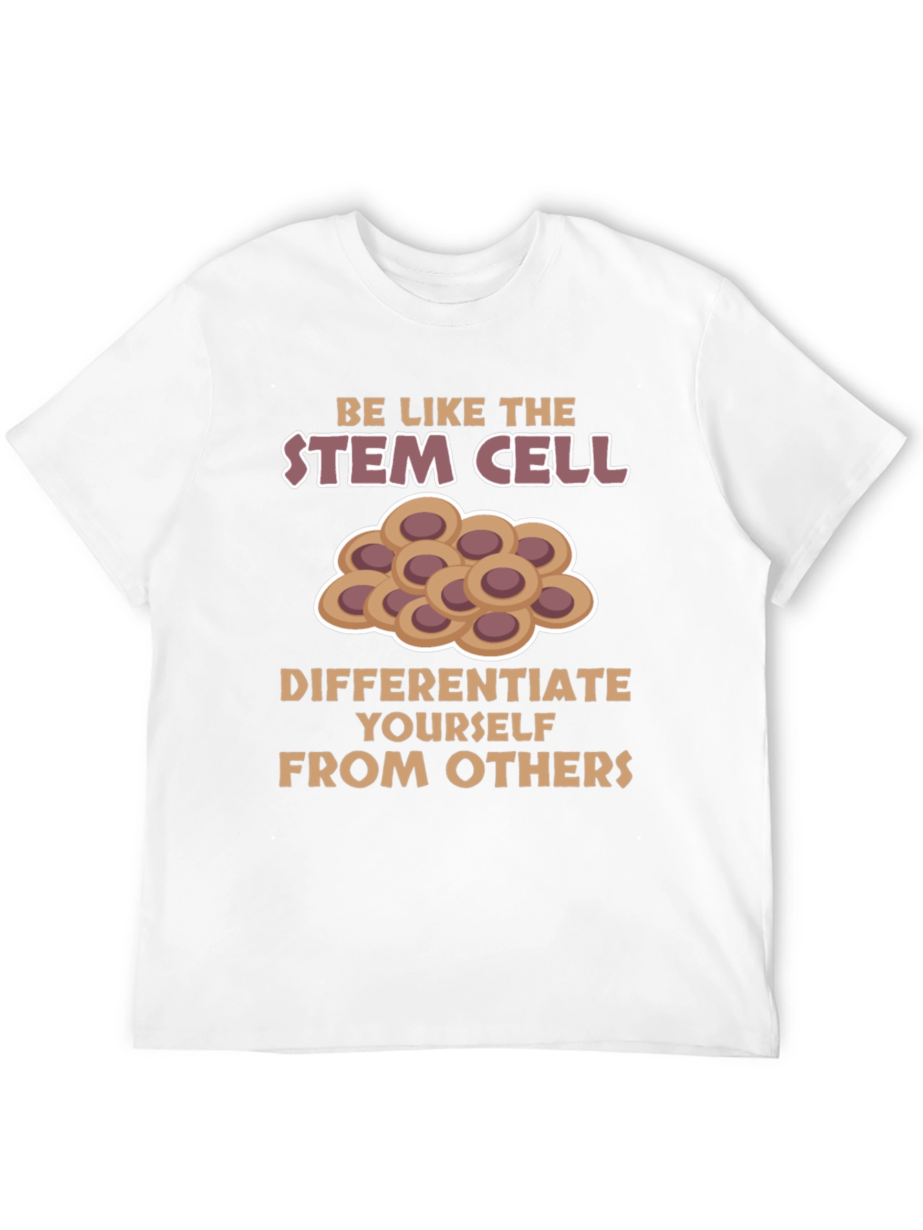 Stem Cell Science T-Shirt: Differentiate Yourself!