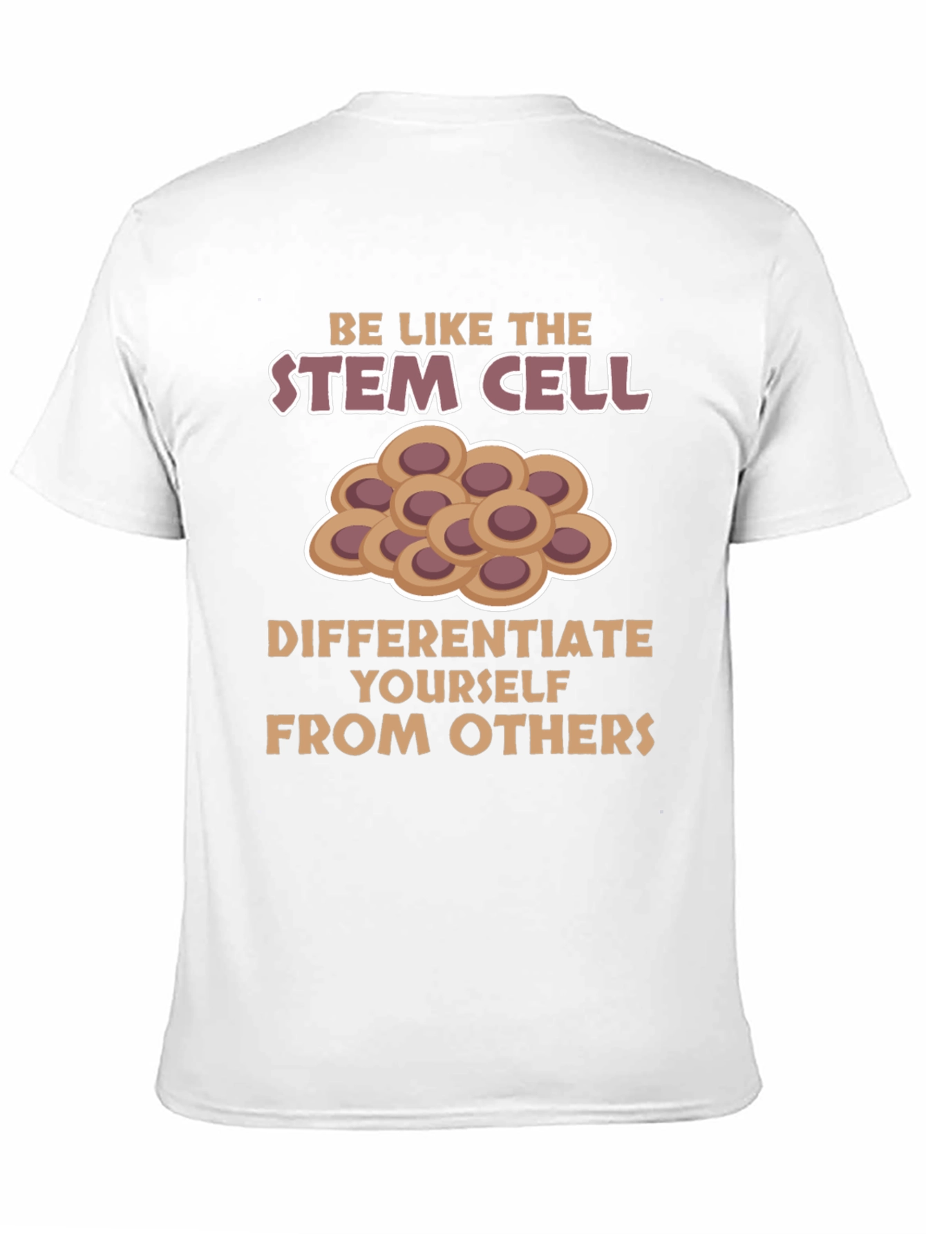 Stem Cell Science T-Shirt: Differentiate Yourself!