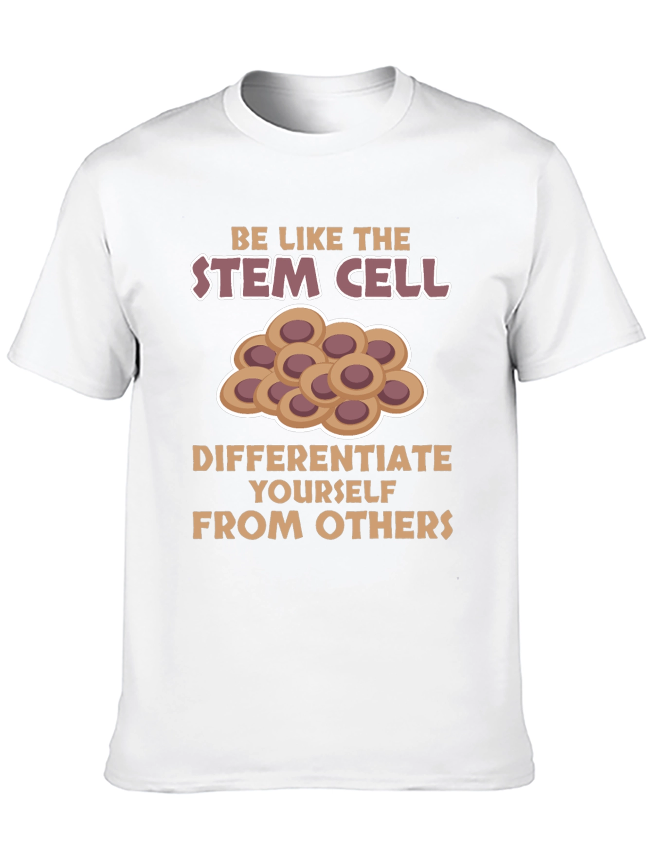 Stem Cell Science T-Shirt: Differentiate Yourself!