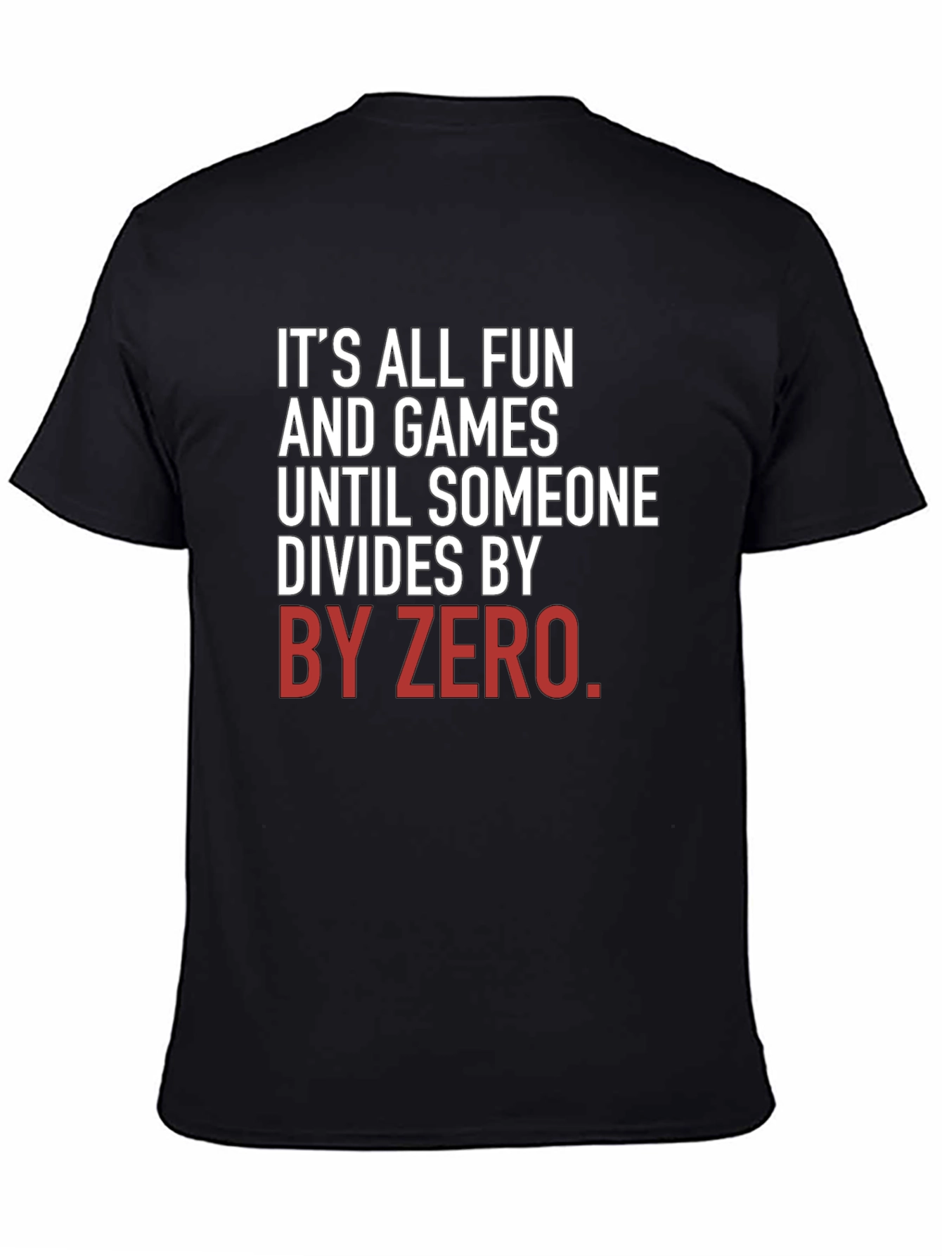 Funny Math T-Shirt - Divide By Zero