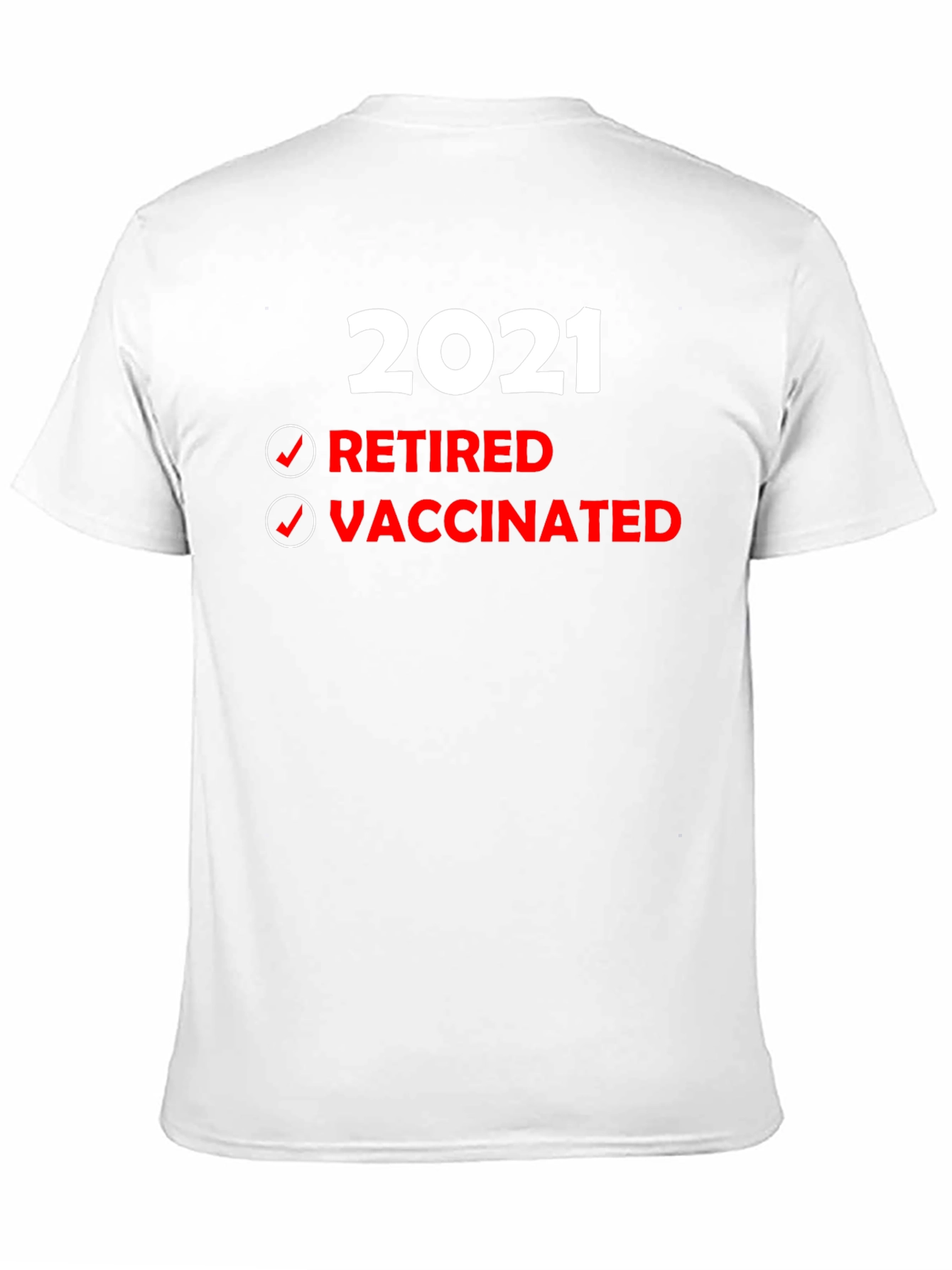 Retired & Vaccinated T-Shirt - 2021