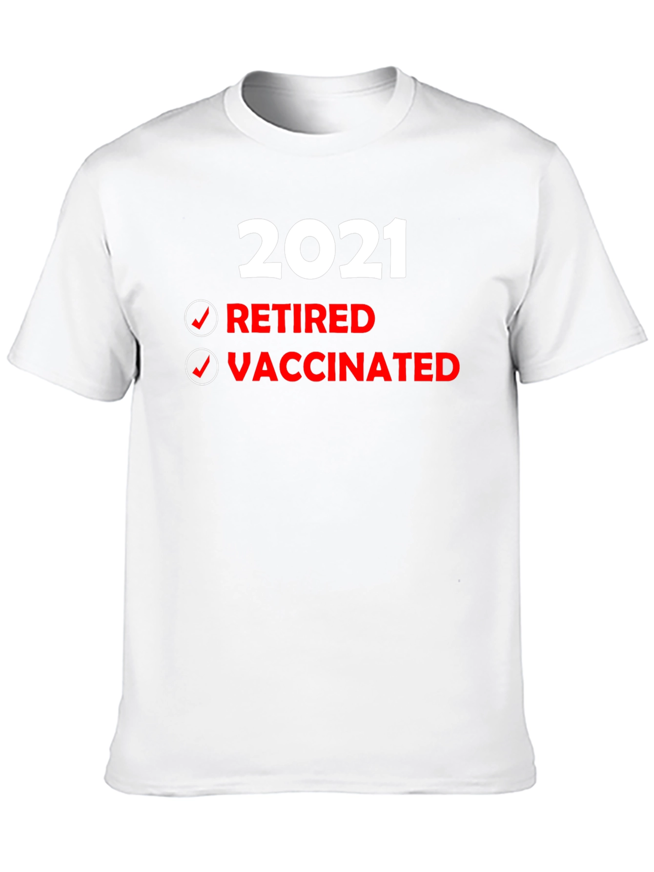 Retired & Vaccinated T-Shirt - 2021
