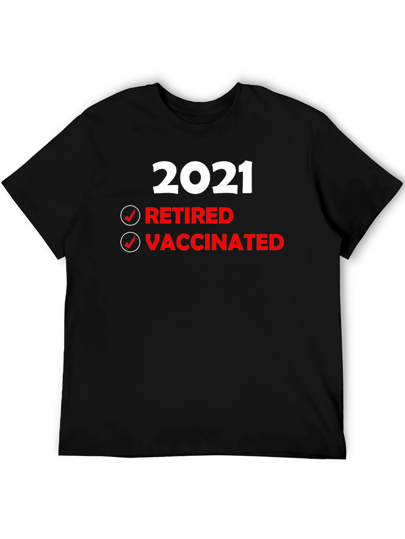 Retired & Vaccinated T-Shirt - 2021