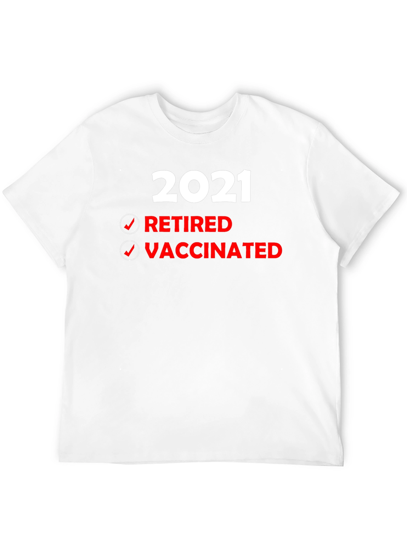 Retired & Vaccinated T-Shirt - 2021