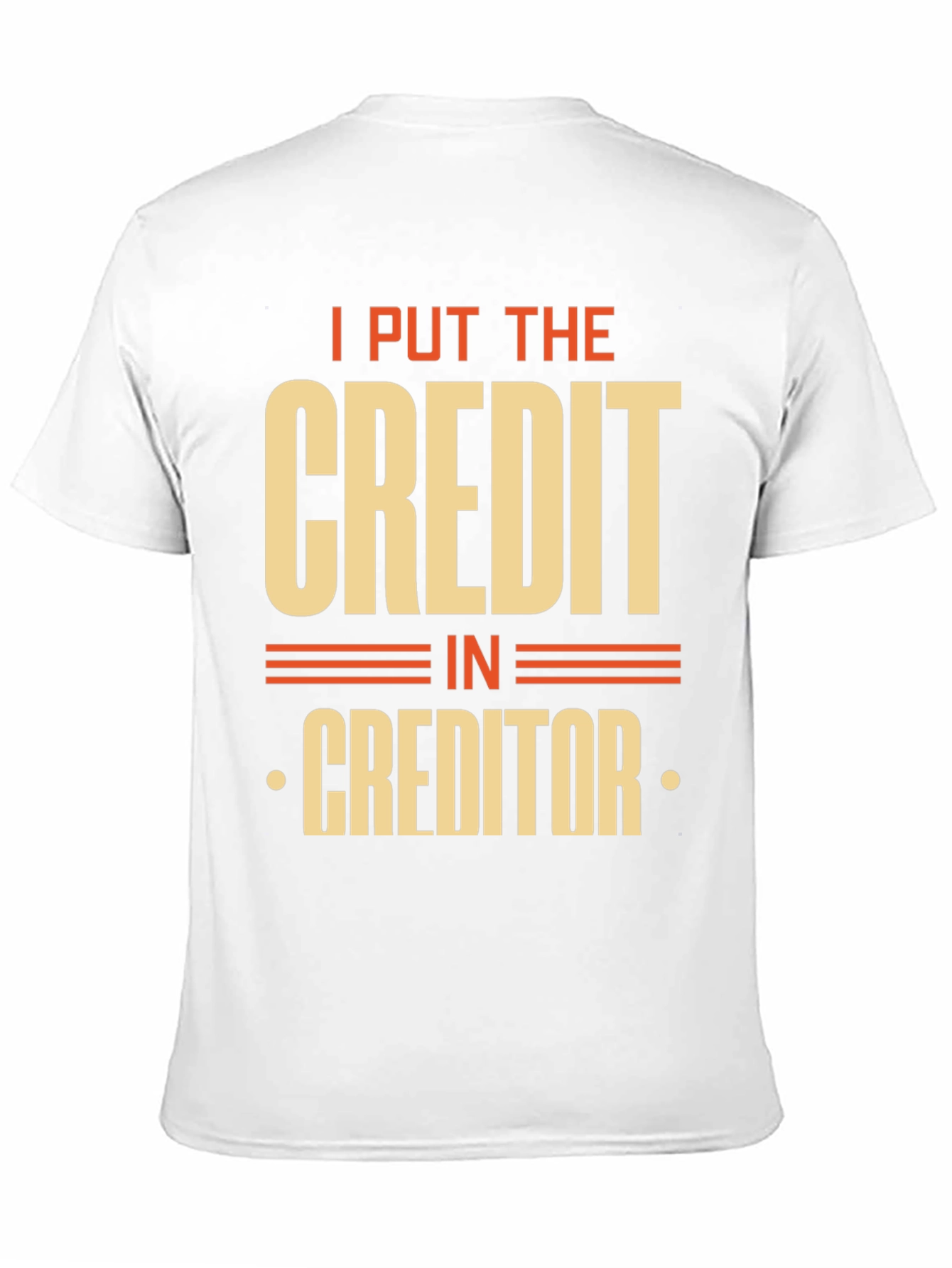 Credit Creditor Funny Graphic T-Shirt