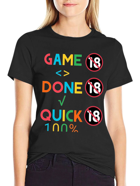 Game Done Quick T-Shirt - Gamer Adult Humor Tee