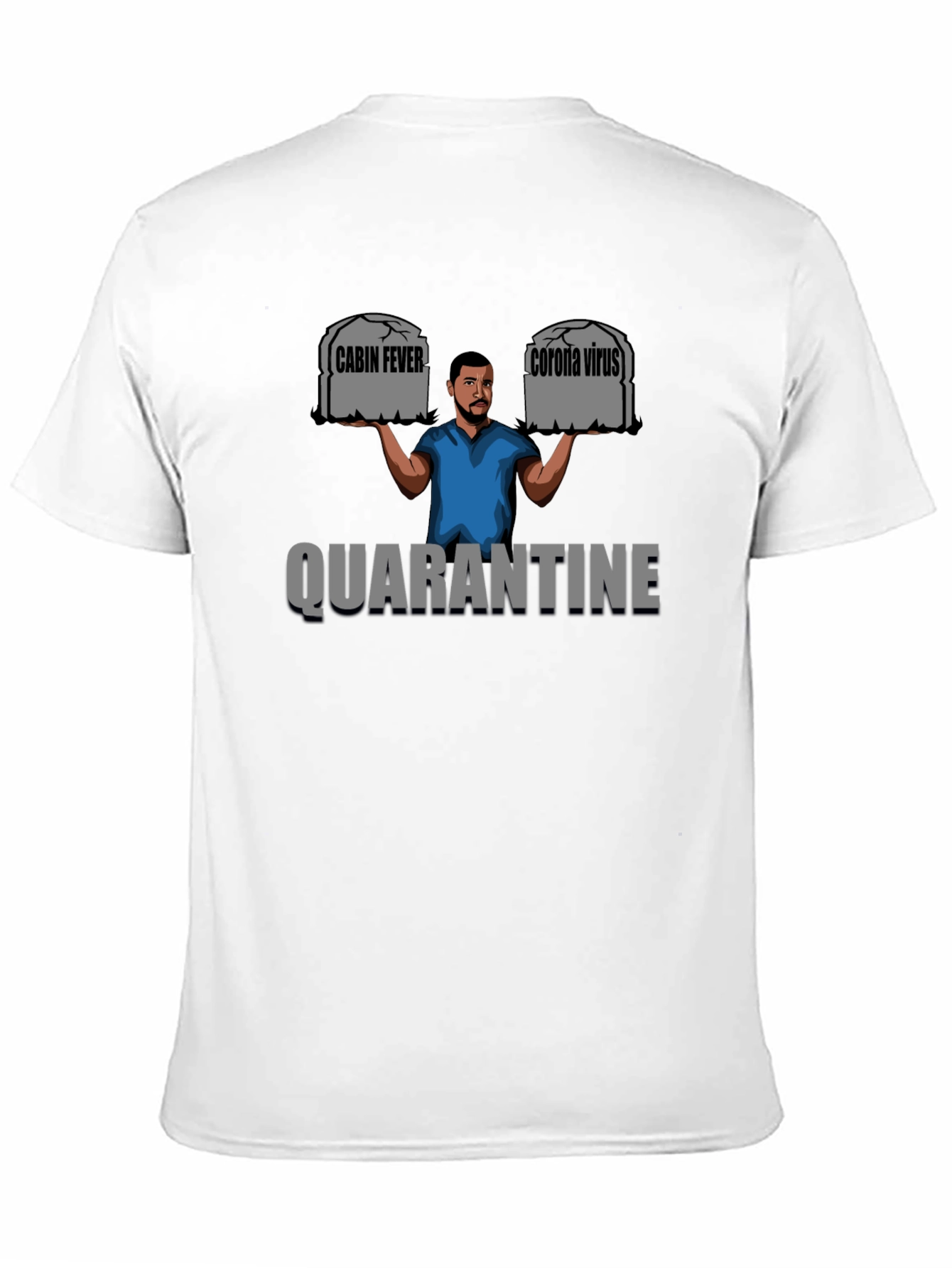 Quarantine Humor Graphic Tee
