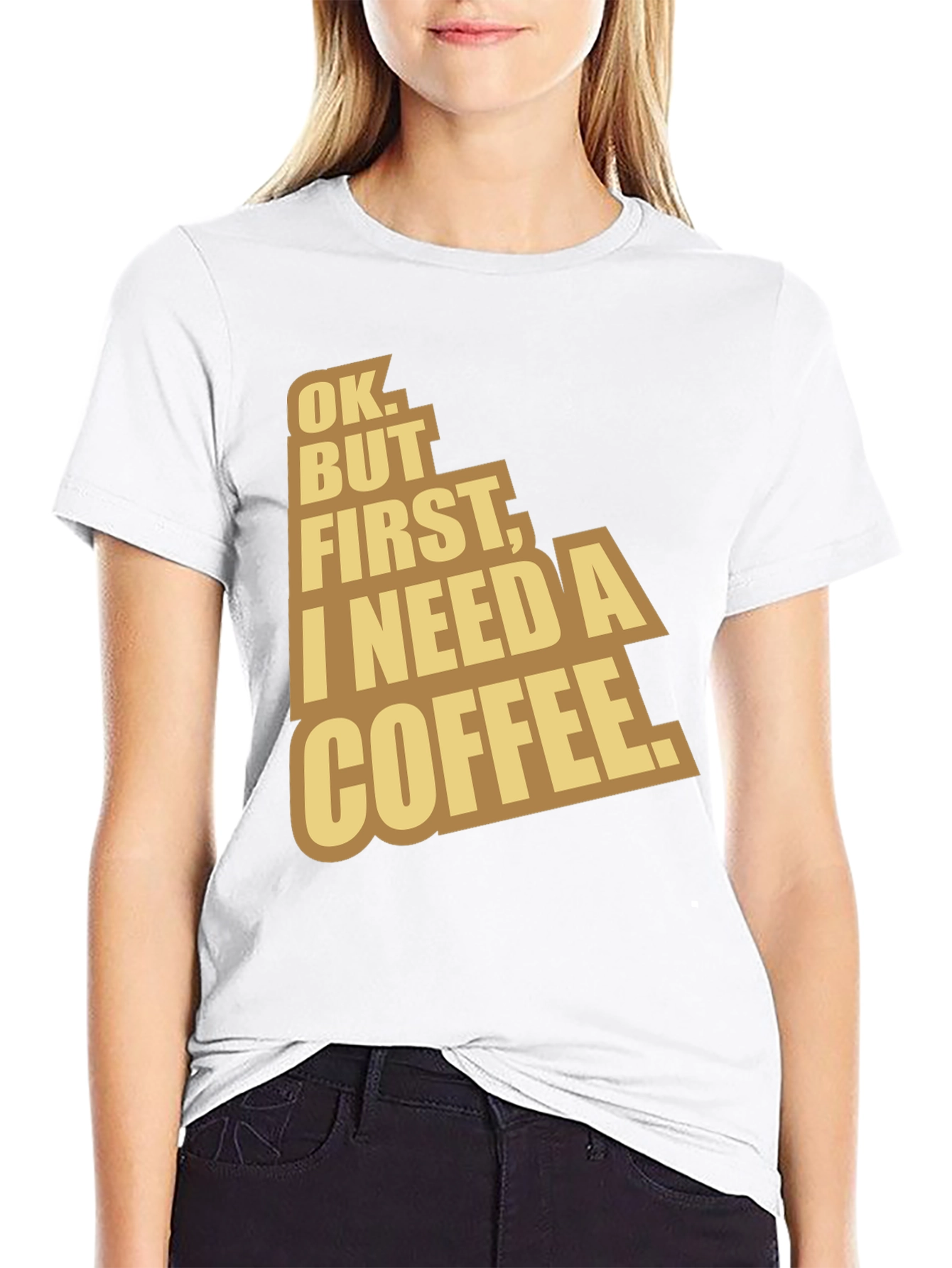 Coffee Lover T-Shirt - Ok But First Coffee