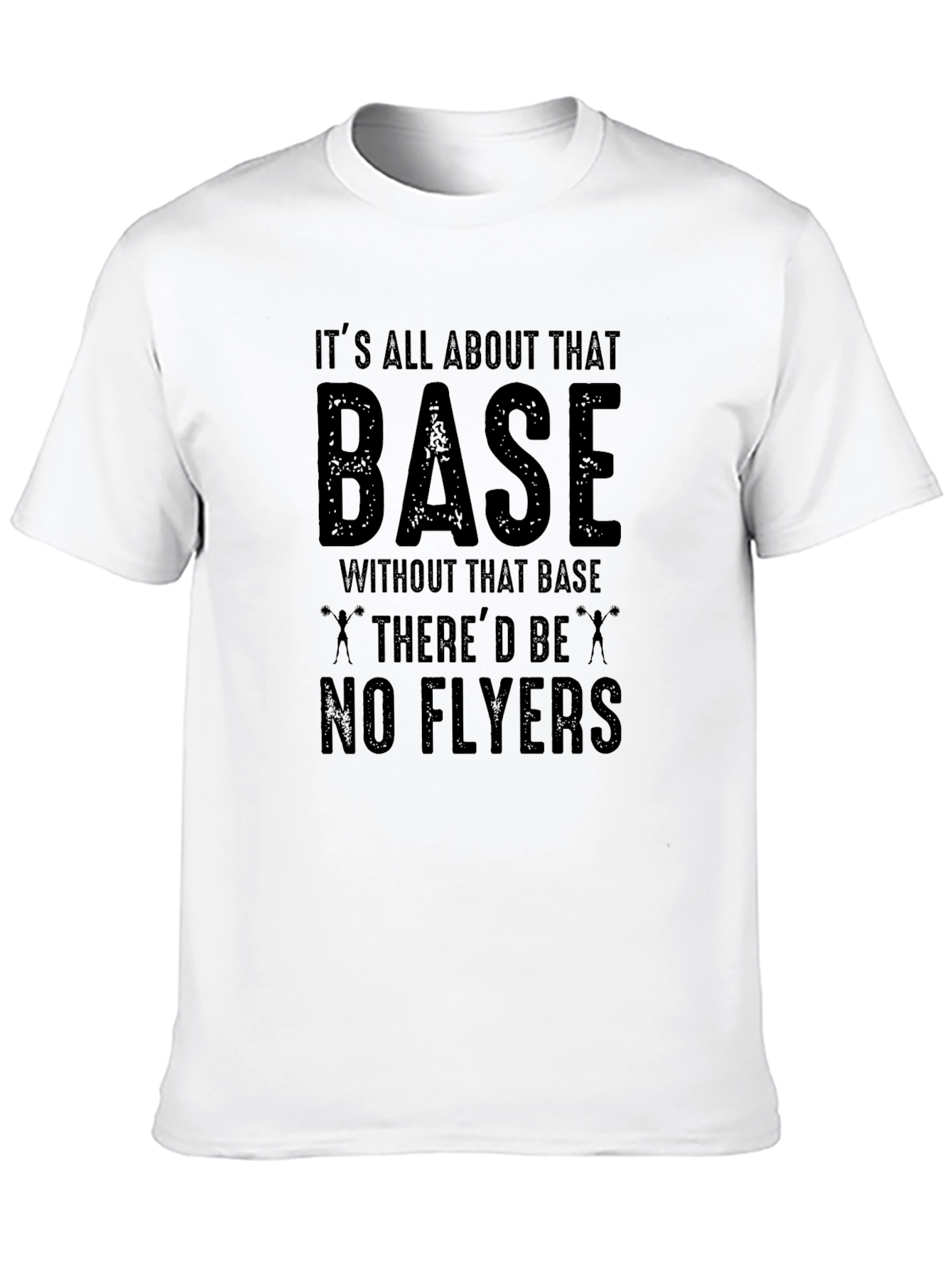 Its All About That Base Cheerleading Graphic Tee