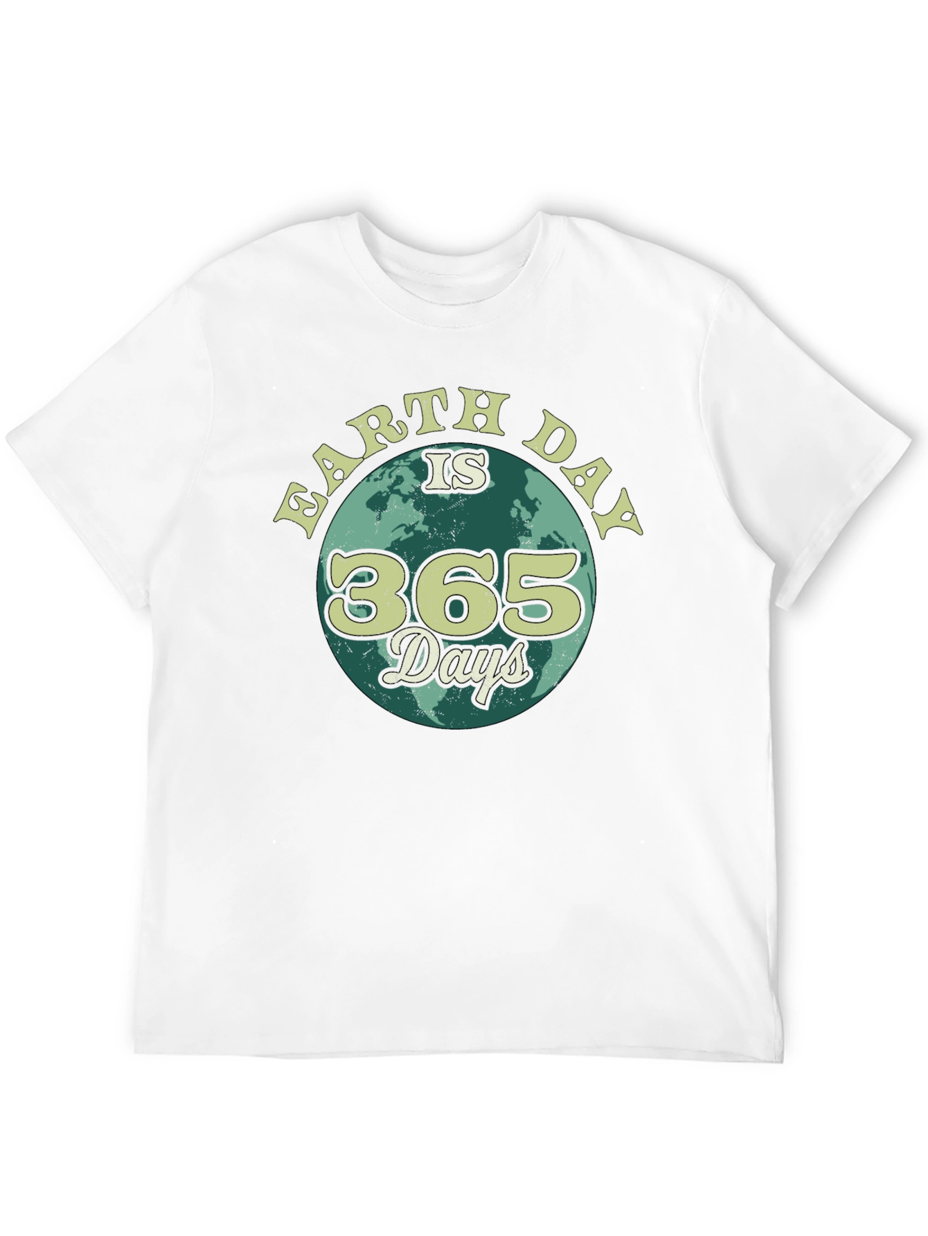 Earth Day is 365 Days T-Shirt