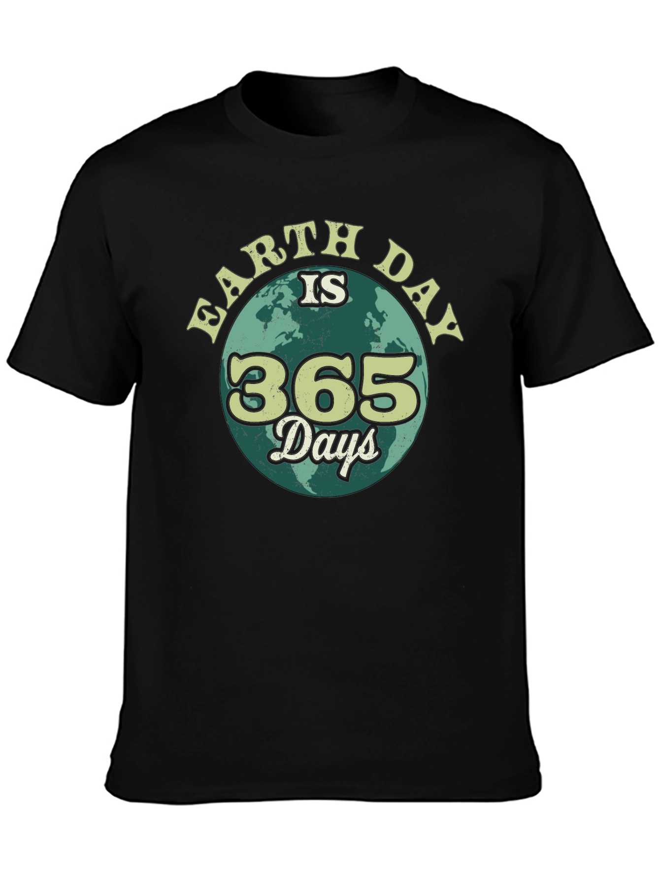 Earth Day is 365 Days T-Shirt