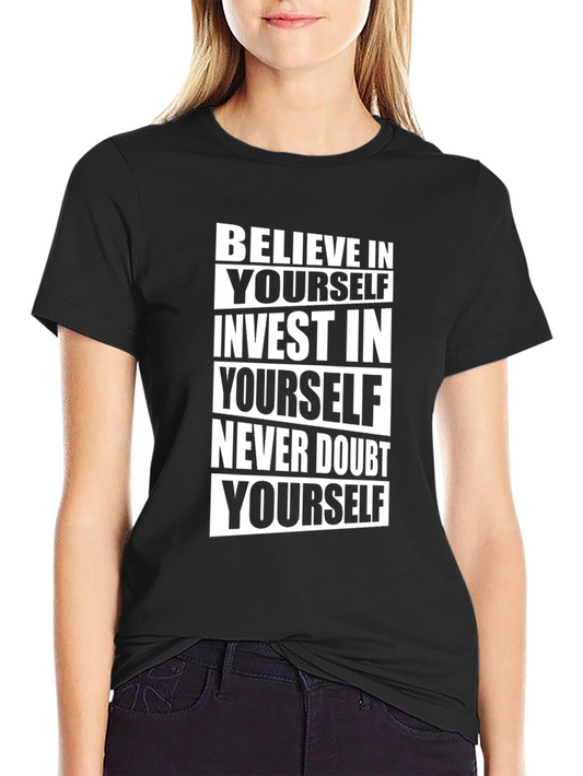Motivational T-Shirt: Believe in Yourself - Black Cotton Tee