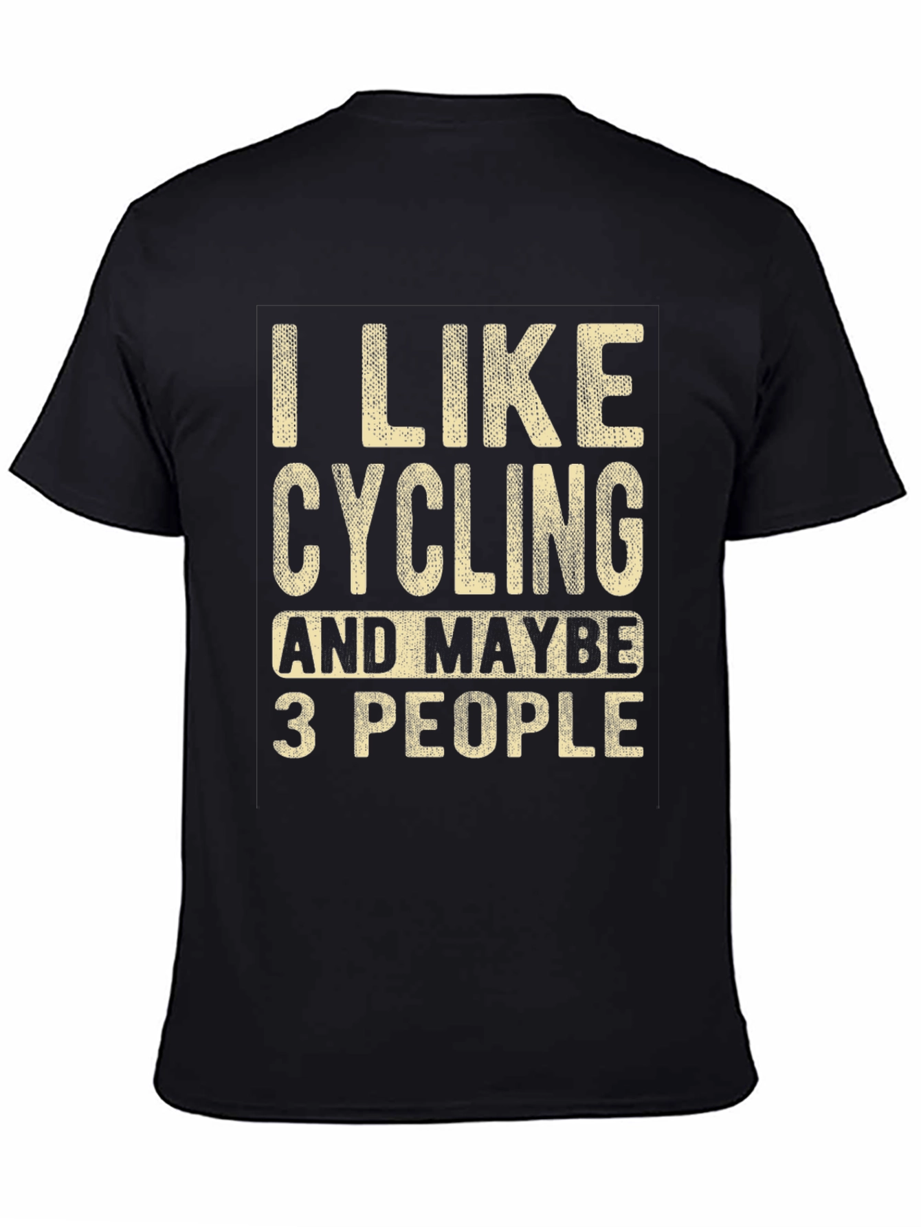 Cycling T-Shirt: I Like Cycling & Maybe 3 People