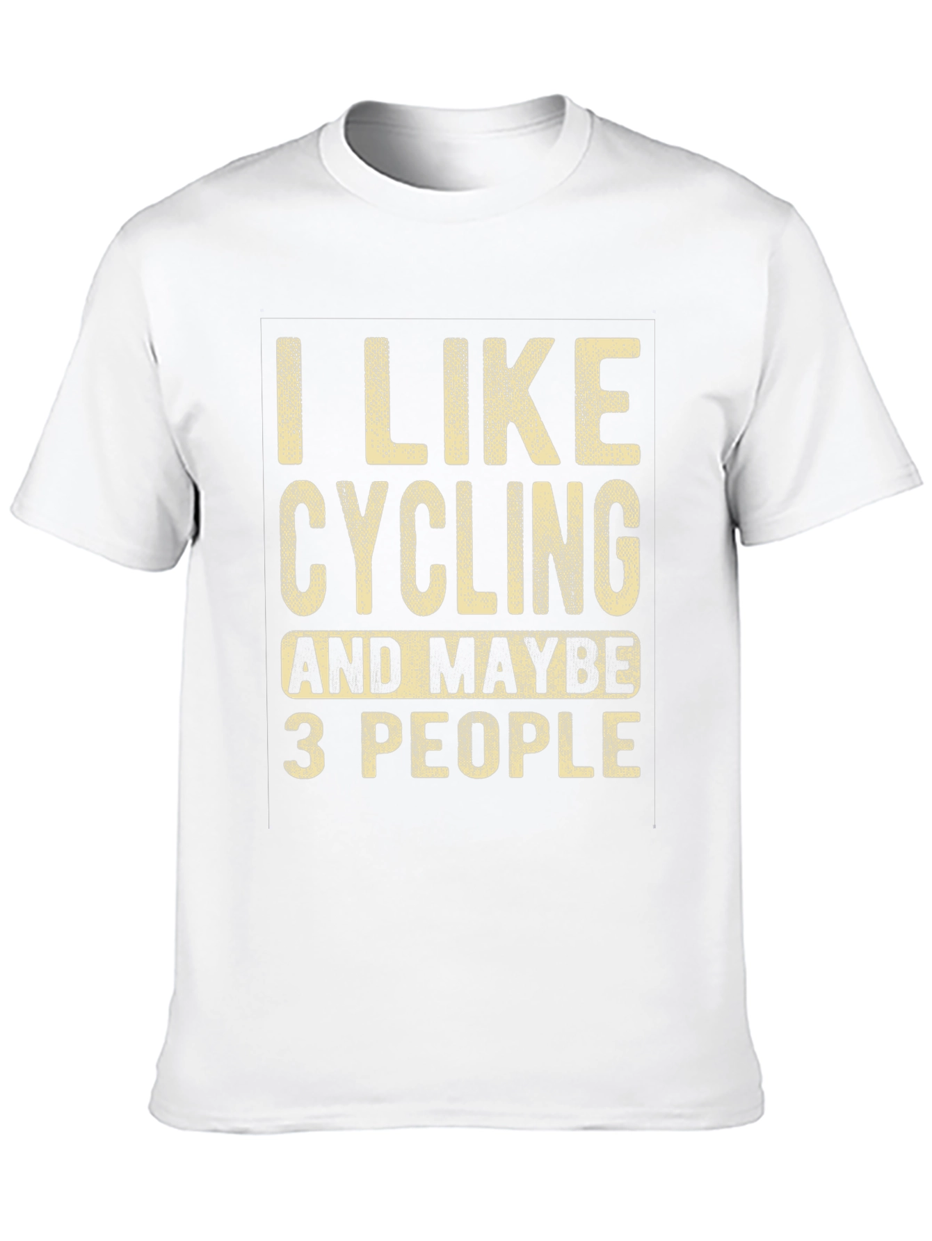Cycling T-Shirt: I Like Cycling & Maybe 3 People