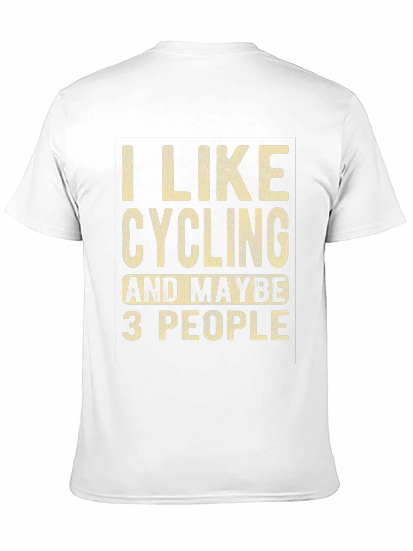Cycling T-Shirt: I Like Cycling & Maybe 3 People