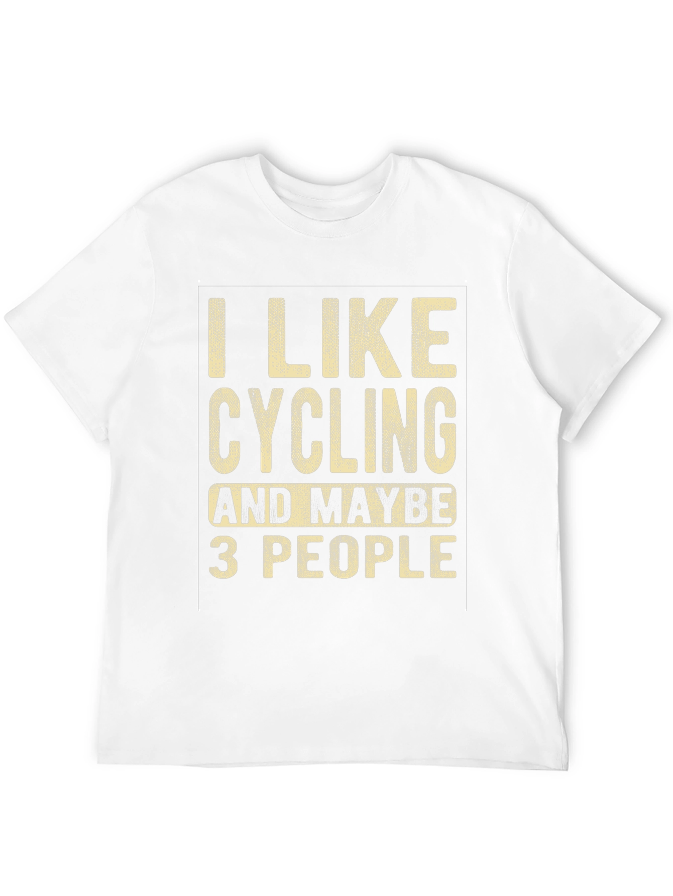 Cycling T-Shirt: I Like Cycling & Maybe 3 People