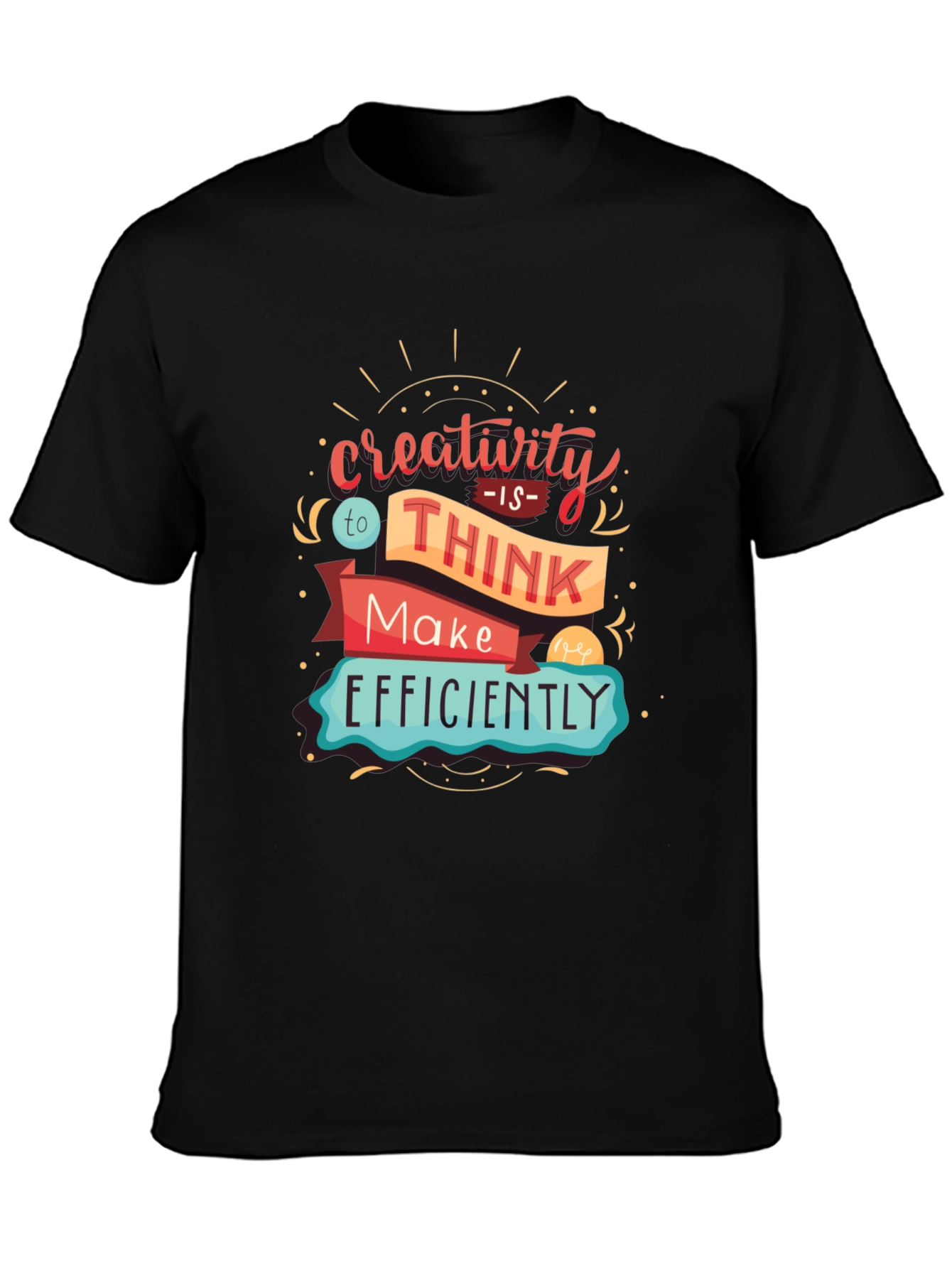 Creativity Graphic T-Shirt - Think & Make Efficiently