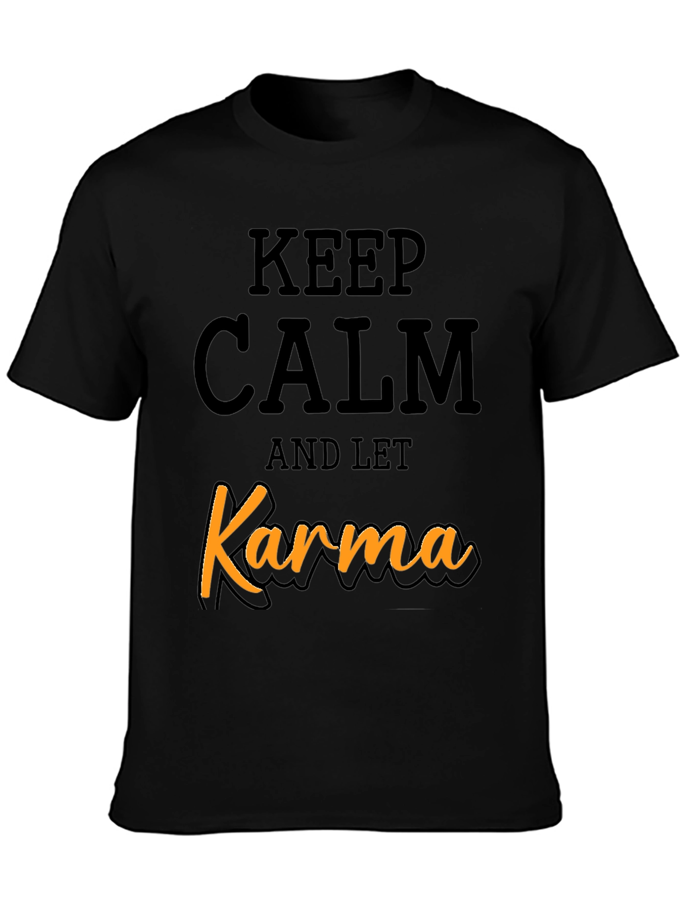 Keep Calm and Let Karma T-Shirt - Black