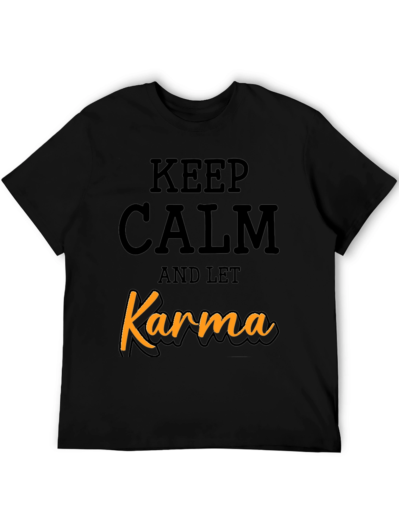 Keep Calm and Let Karma T-Shirt - Black