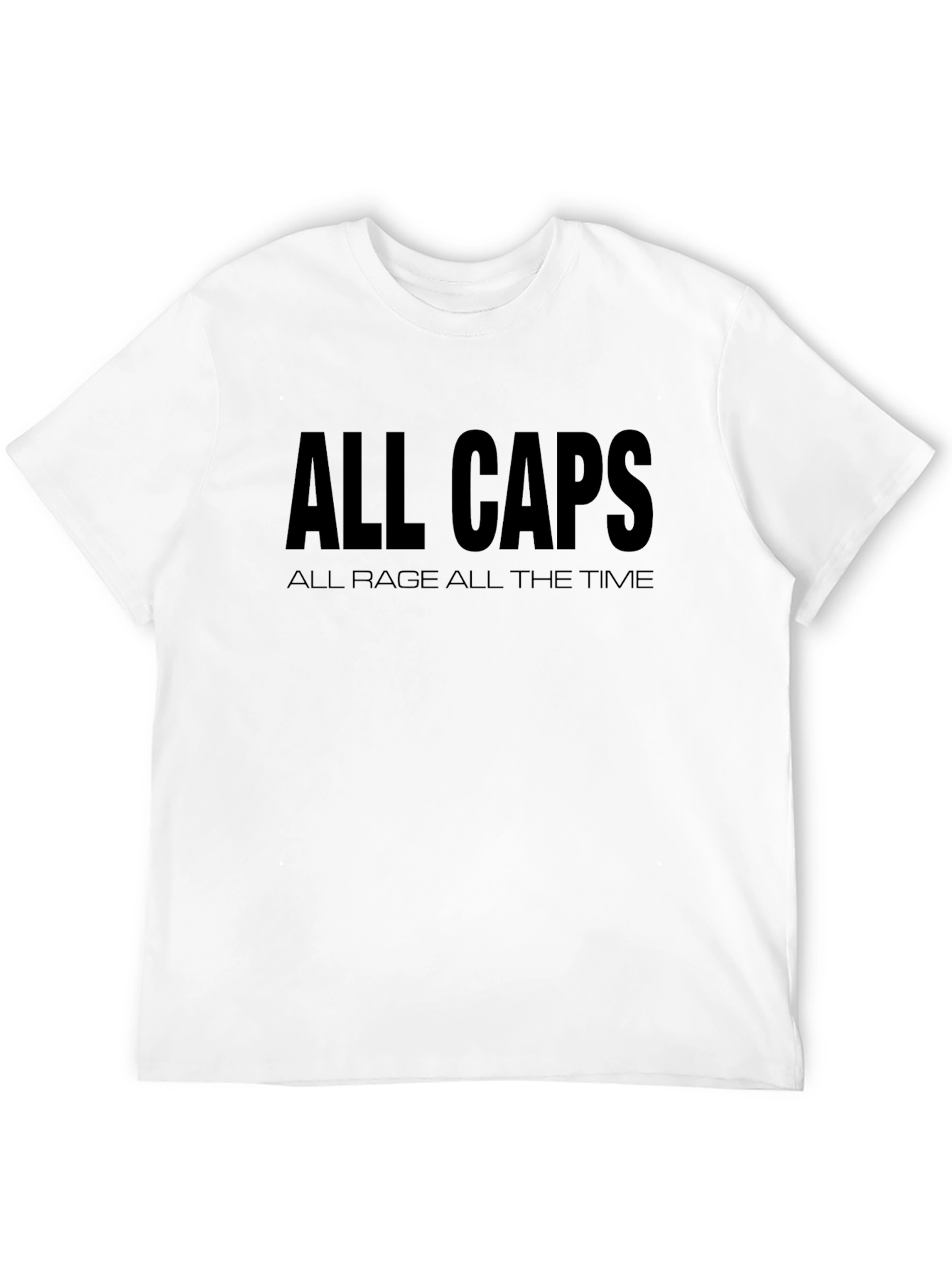 All Caps Rage T-Shirt - Bold Statement Tee