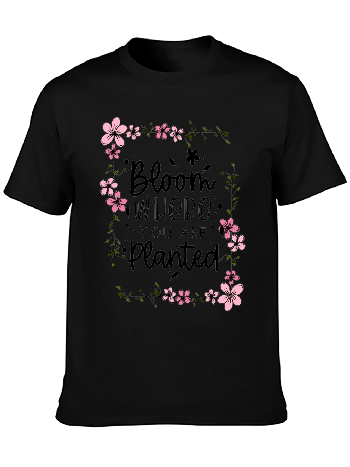 Bloom Where You Are Planted Floral T-Shirt