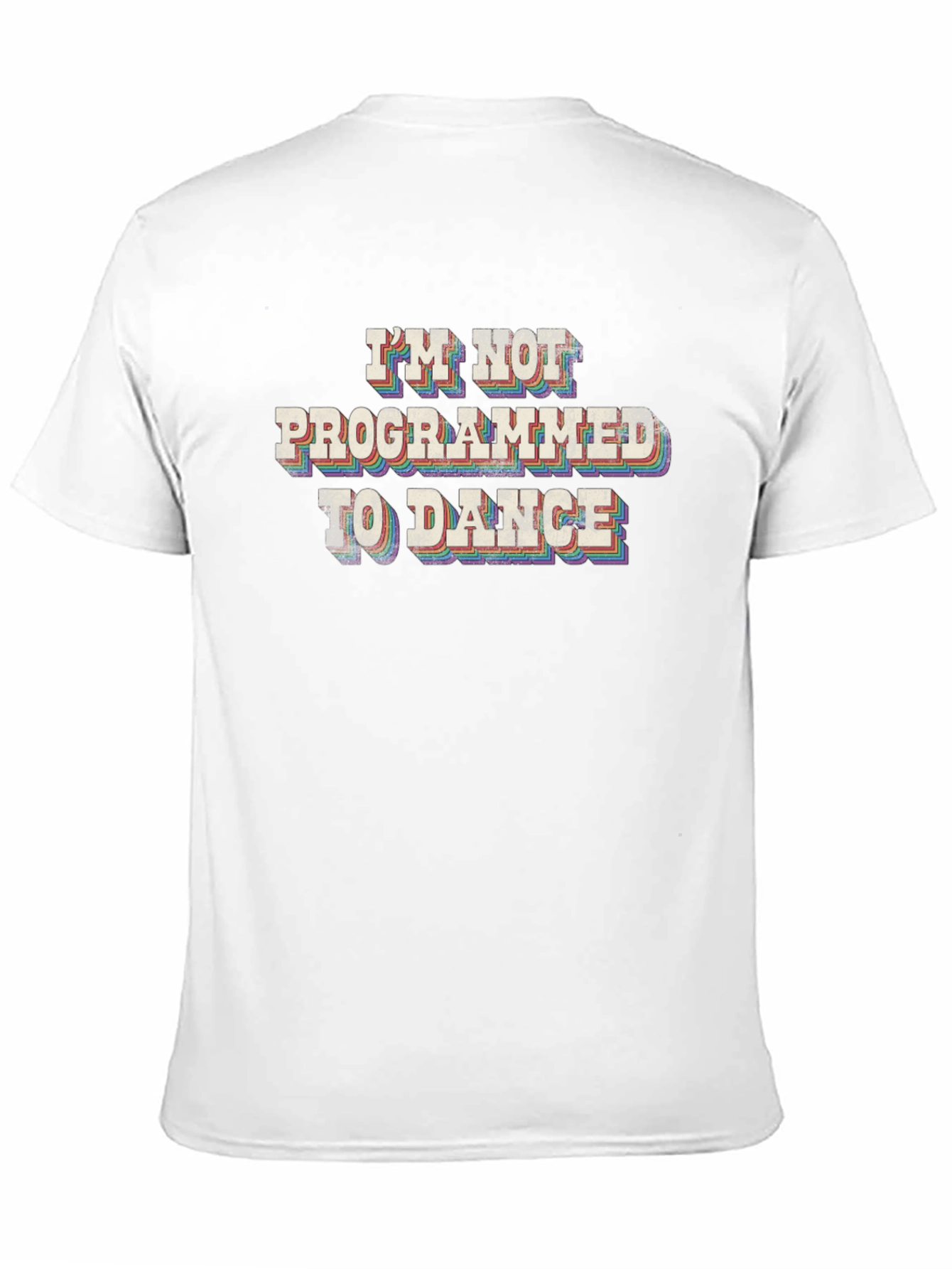Im Not Programmed to Dance T-Shirt