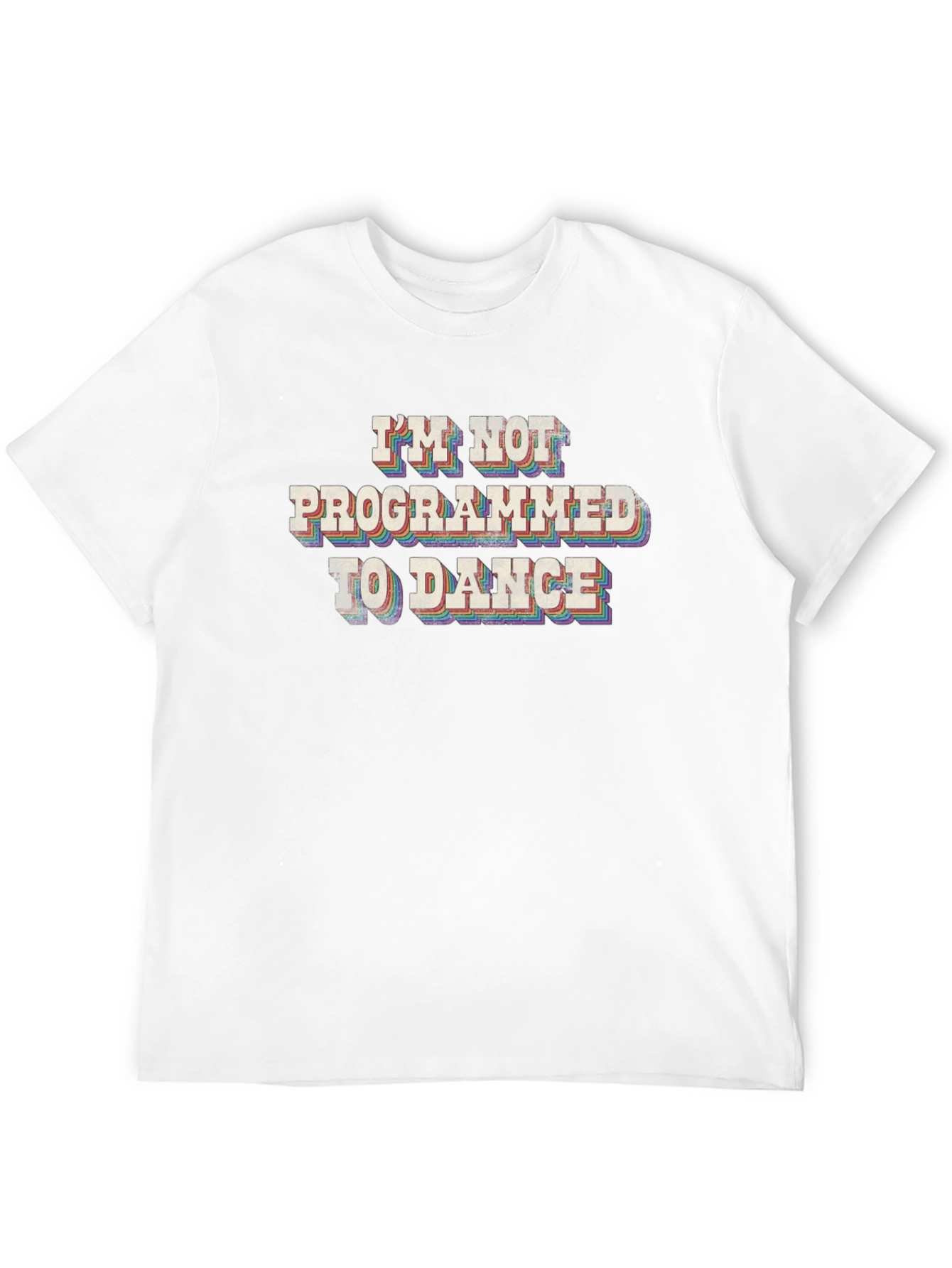 Im Not Programmed to Dance T-Shirt