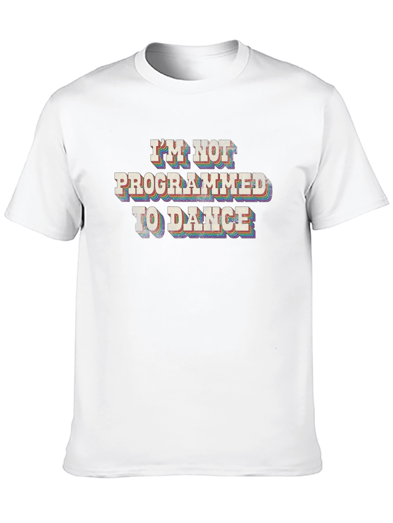 Im Not Programmed to Dance T-Shirt