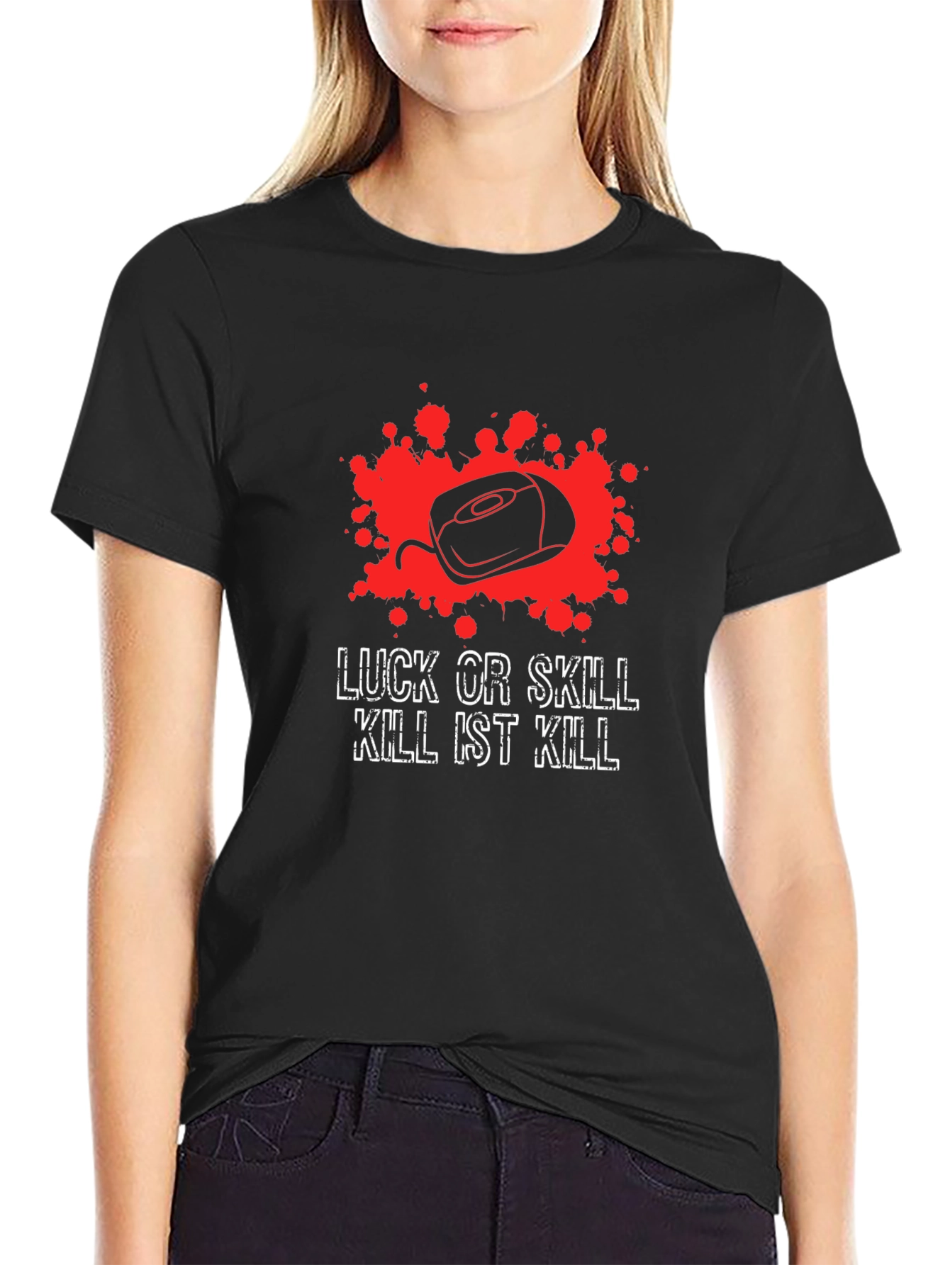 Luck or Skill T-Shirt - Gaming Kill Theme