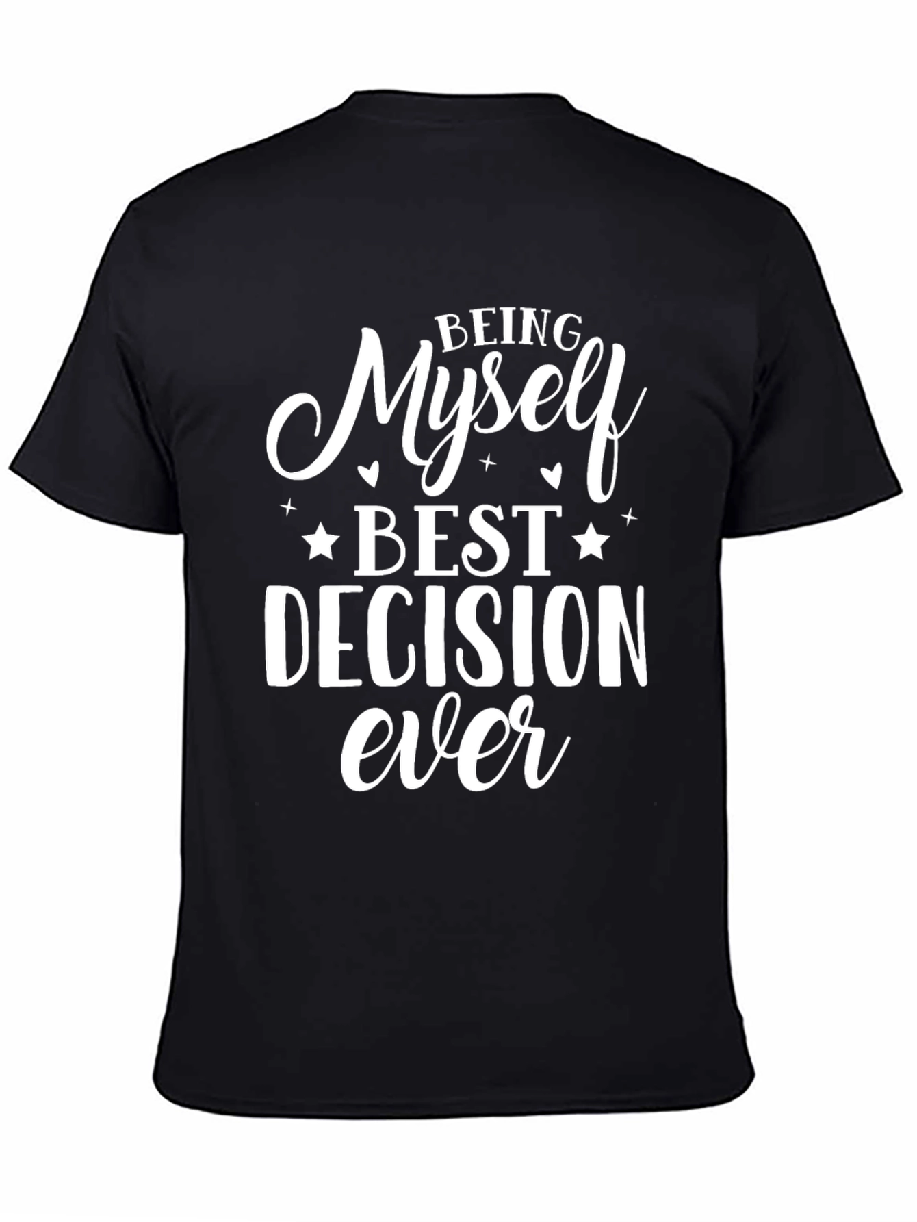 Being Myself Best Decision Ever Graphic T-Shirt