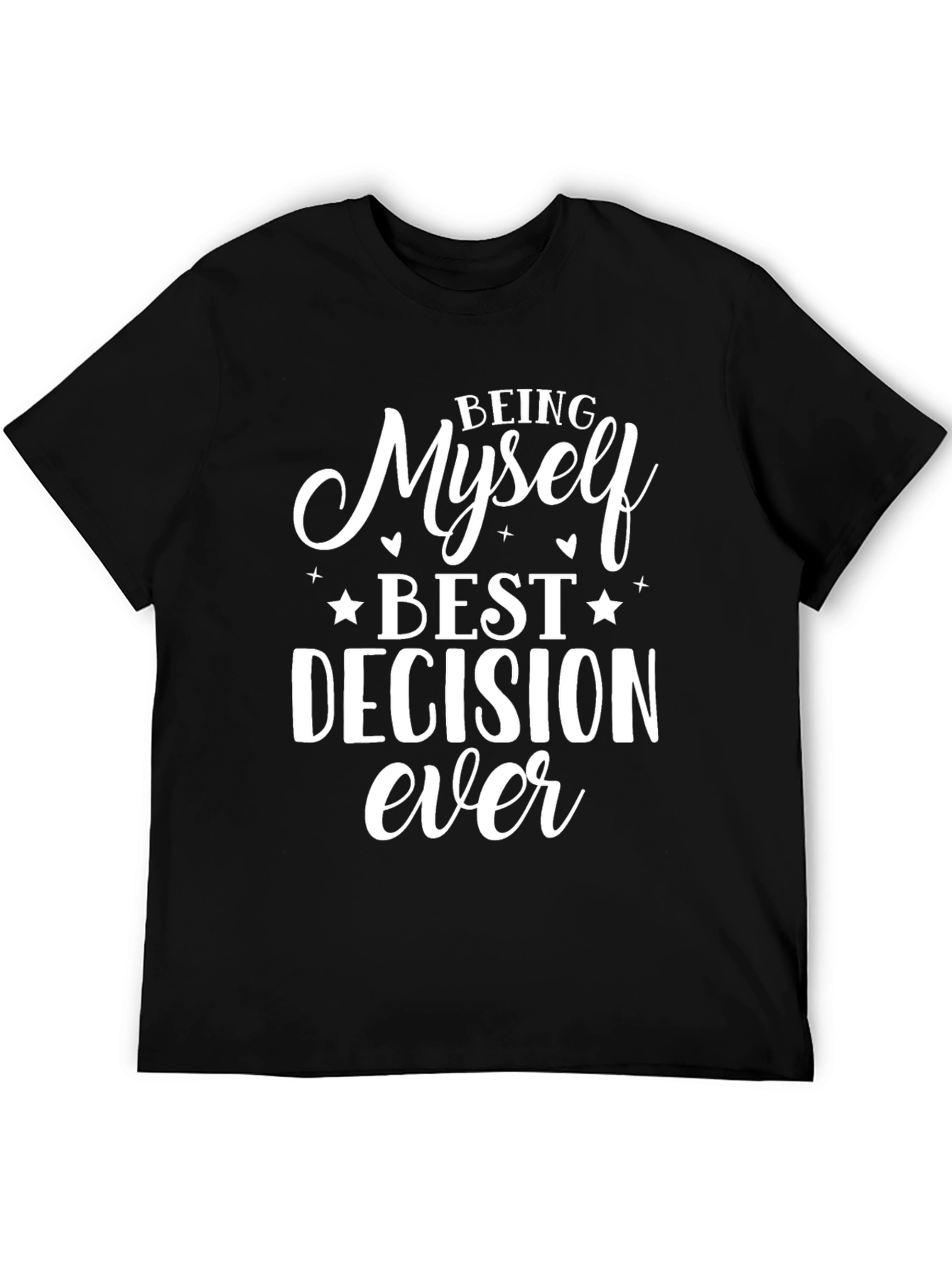 Being Myself Best Decision Ever Graphic T-Shirt