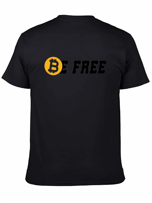 Bitcoin Be Free Graphic Tee - Crypto Enthusiast Apparel