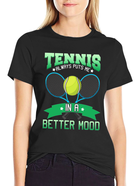 Tennis Puts Me in a Better Mood Black T-Shirt