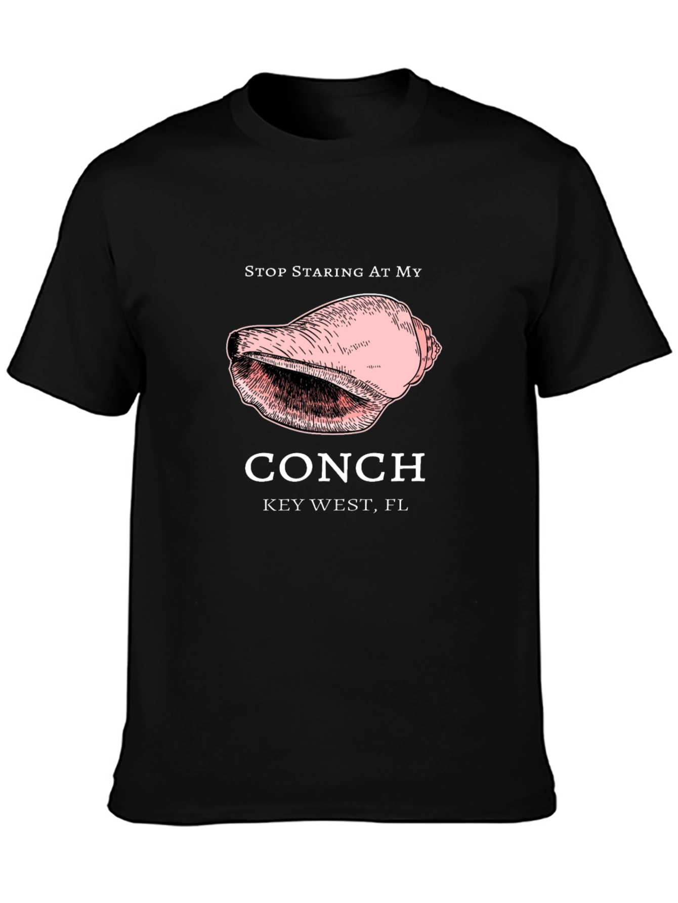 Stop Staring At My Conch Black T-Shirt