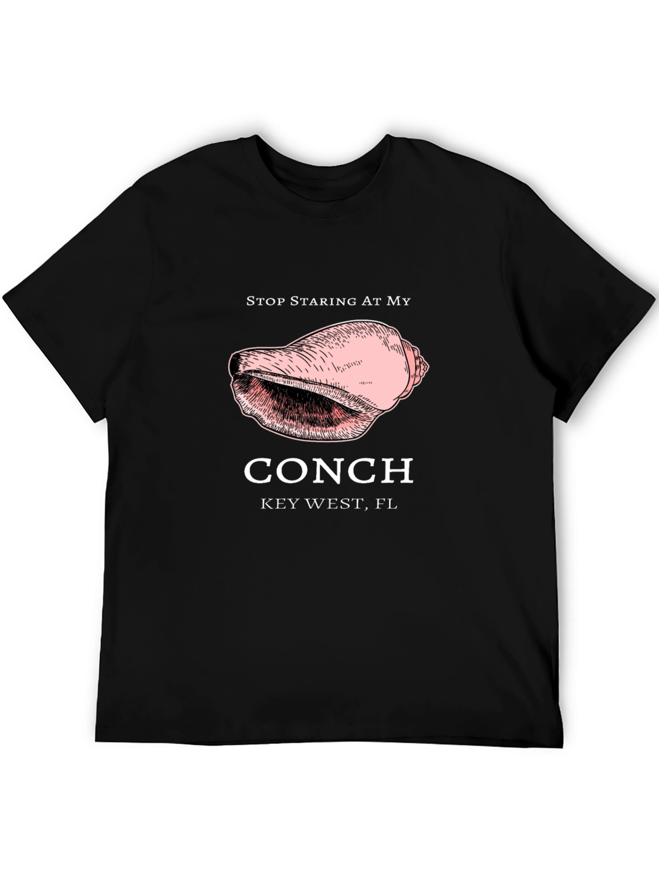 Stop Staring At My Conch Black T-Shirt