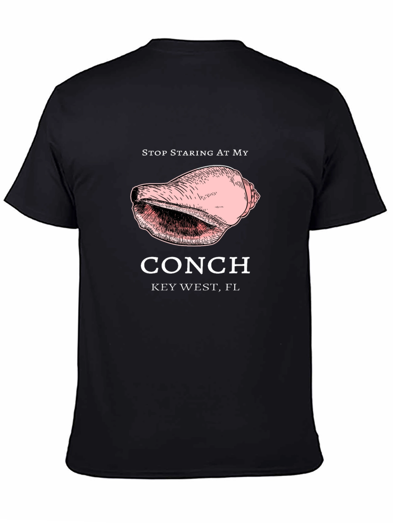 Stop Staring At My Conch Black T-Shirt