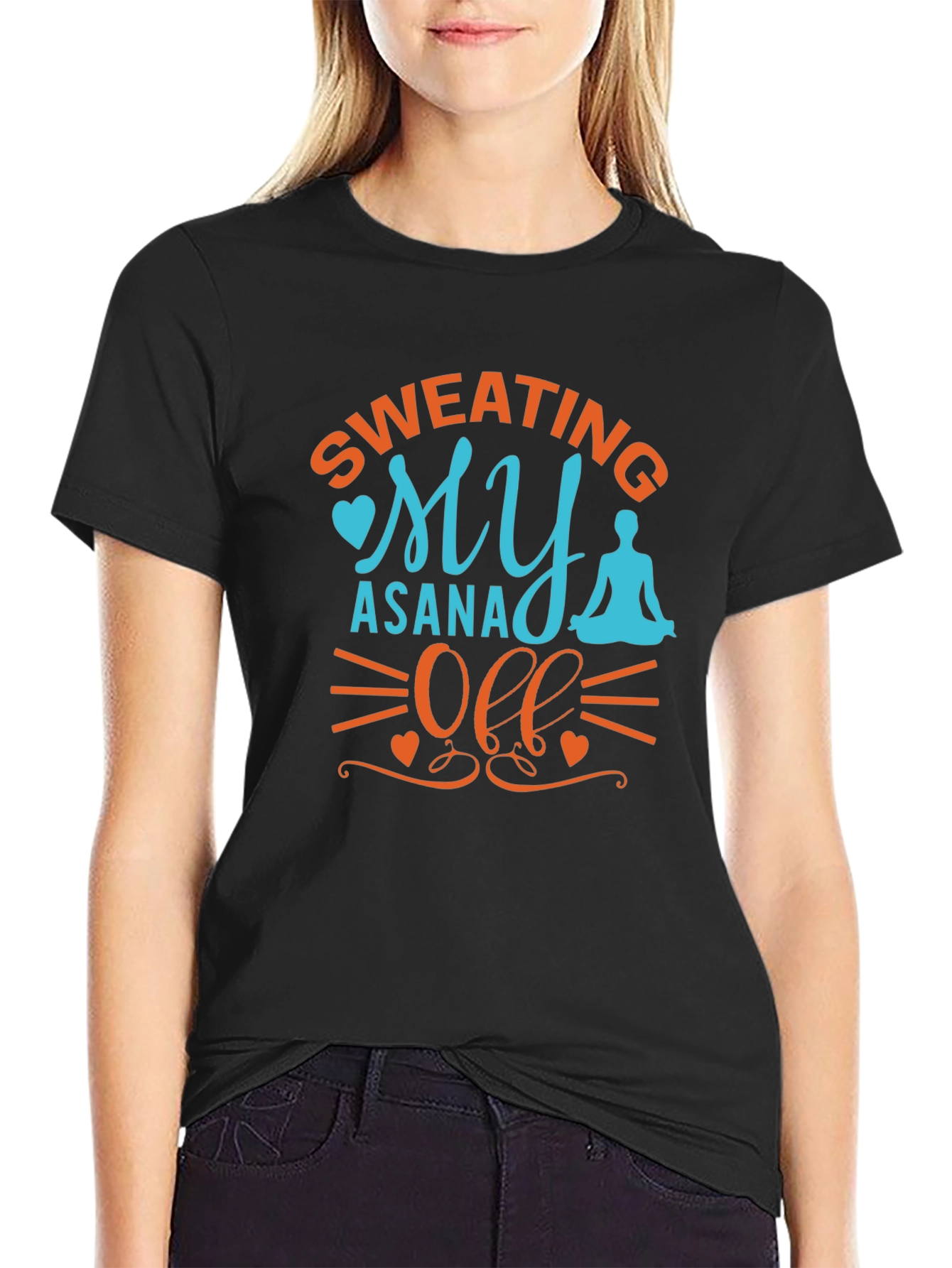 Yoga Asana T-Shirt - Sweating My Asana Off