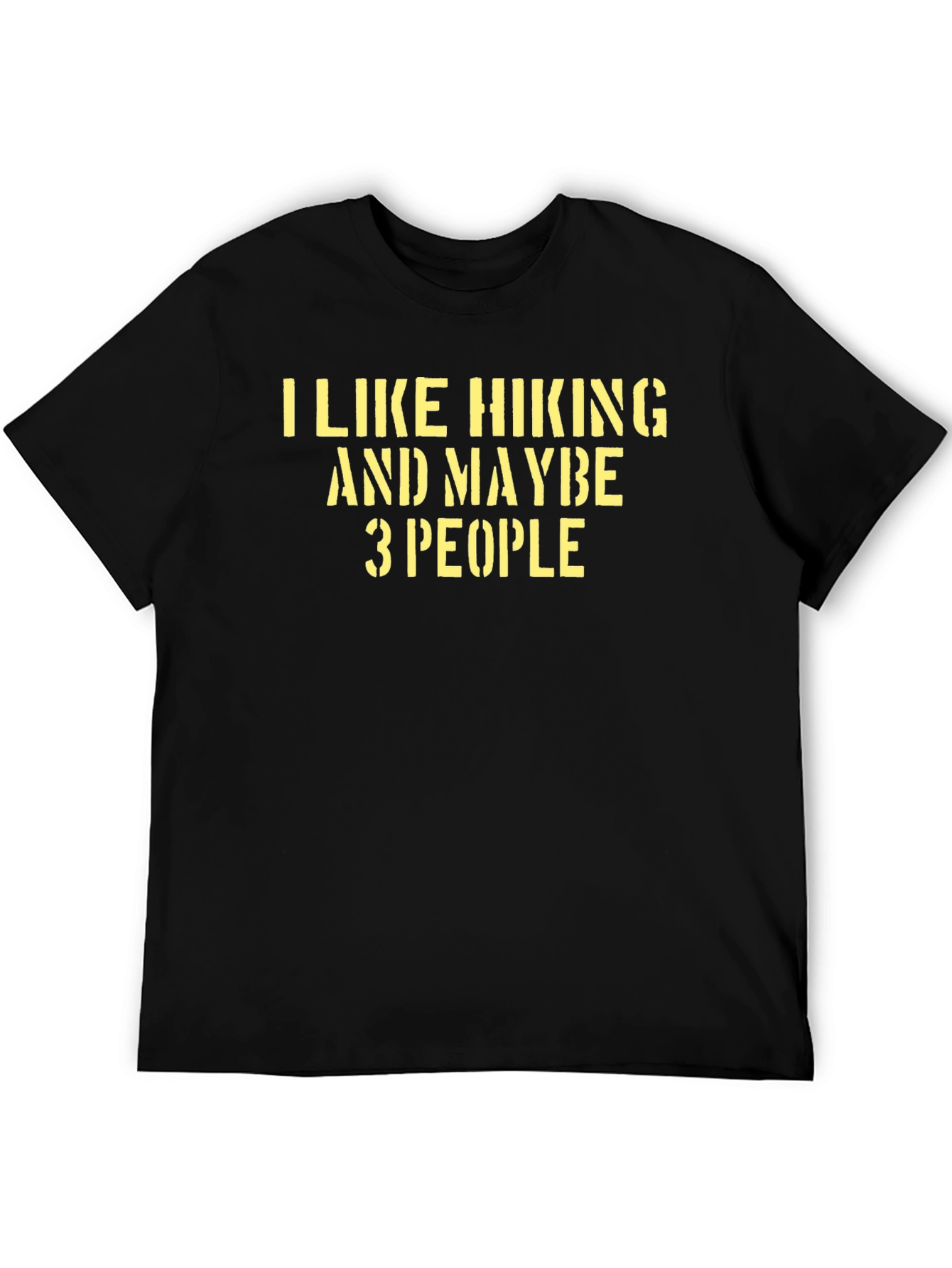I Like Hiking and Maybe 3 People T-Shirt