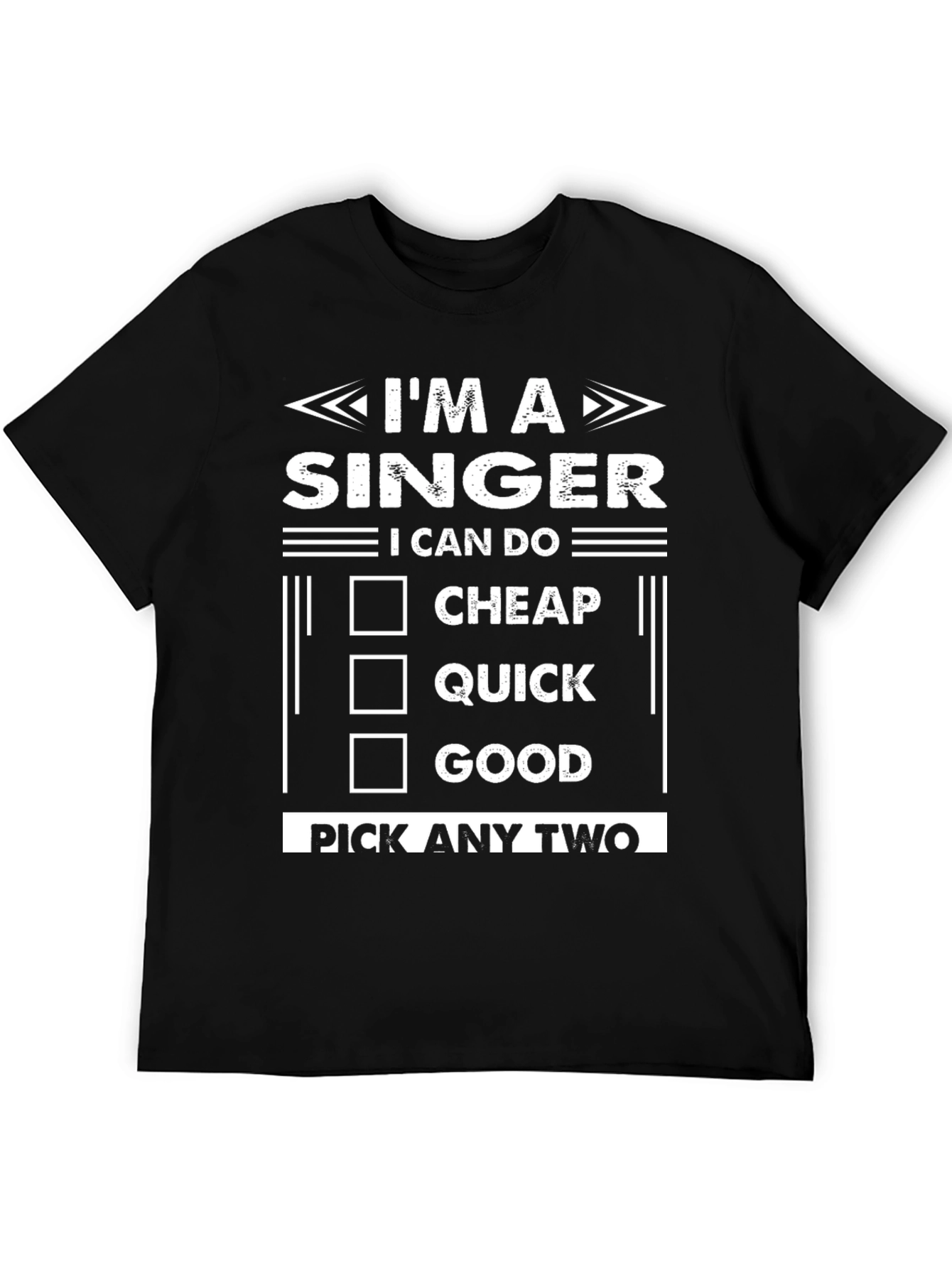 Im a Singer T-Shirt - Choose Any Two