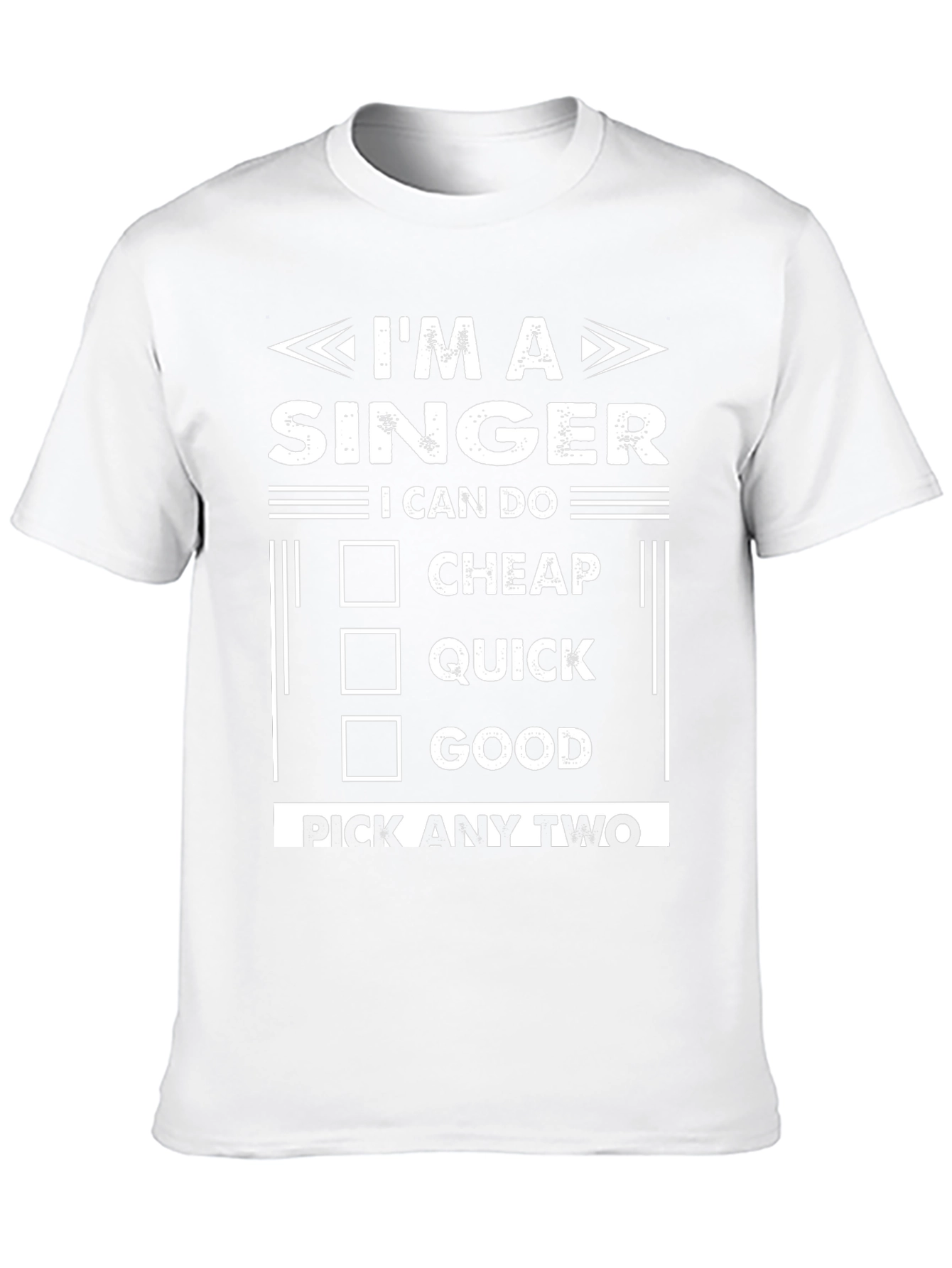 Im a Singer T-Shirt - Choose Any Two