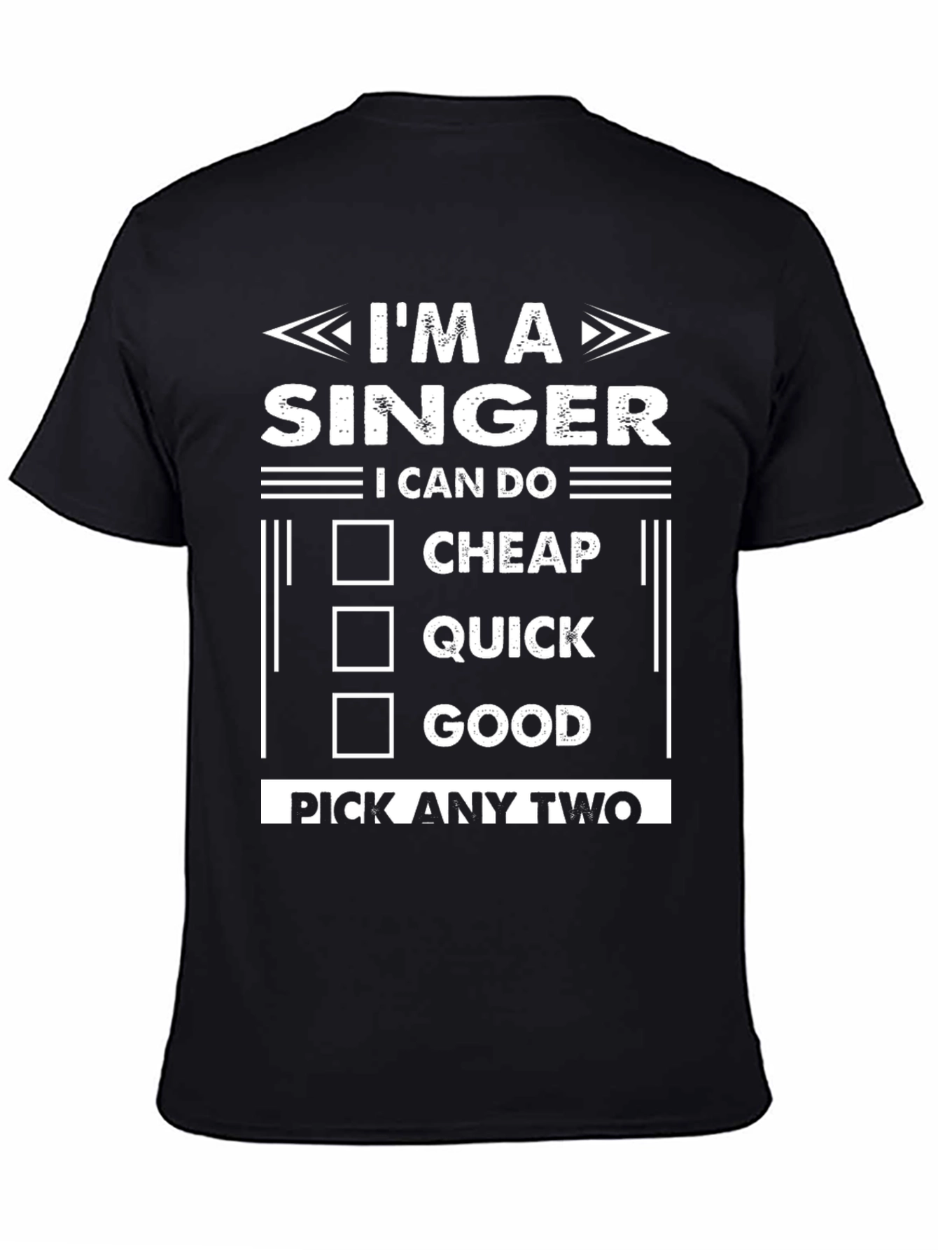 Im a Singer T-Shirt - Choose Any Two