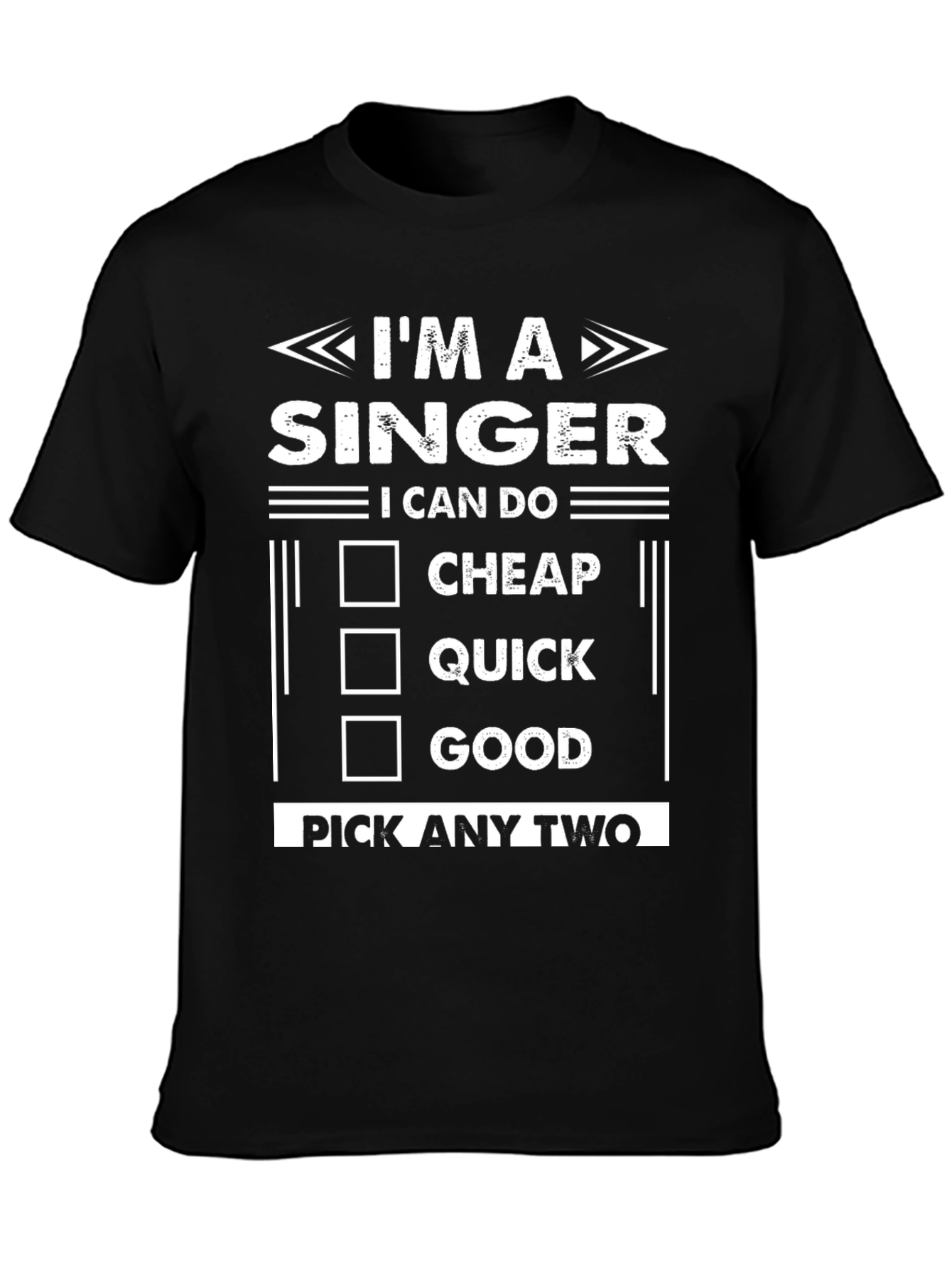 Im a Singer T-Shirt - Choose Any Two