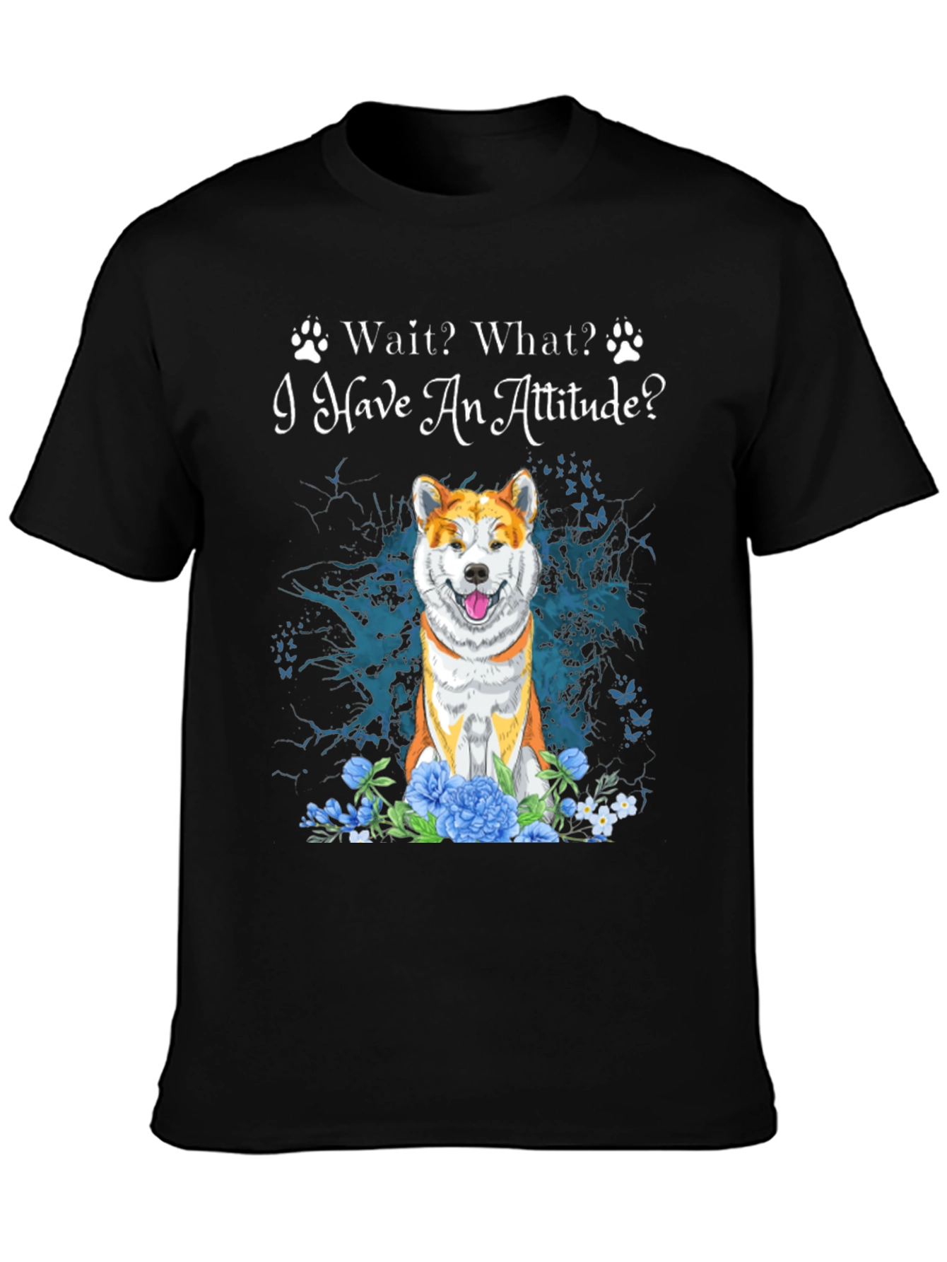Dog Attitude T-Shirt - Funny Pet Lover Tee