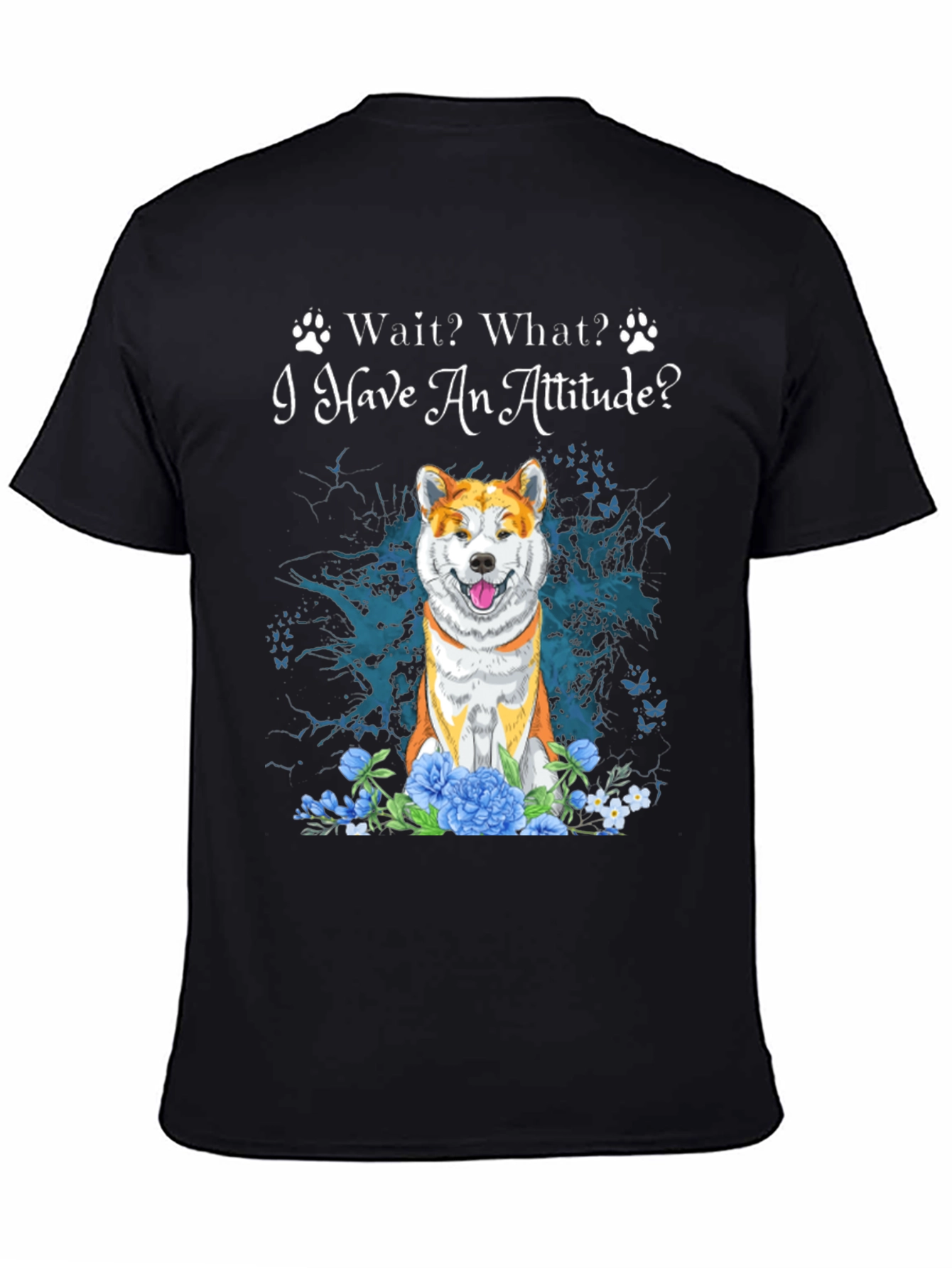 Dog Attitude T-Shirt - Funny Pet Lover Tee