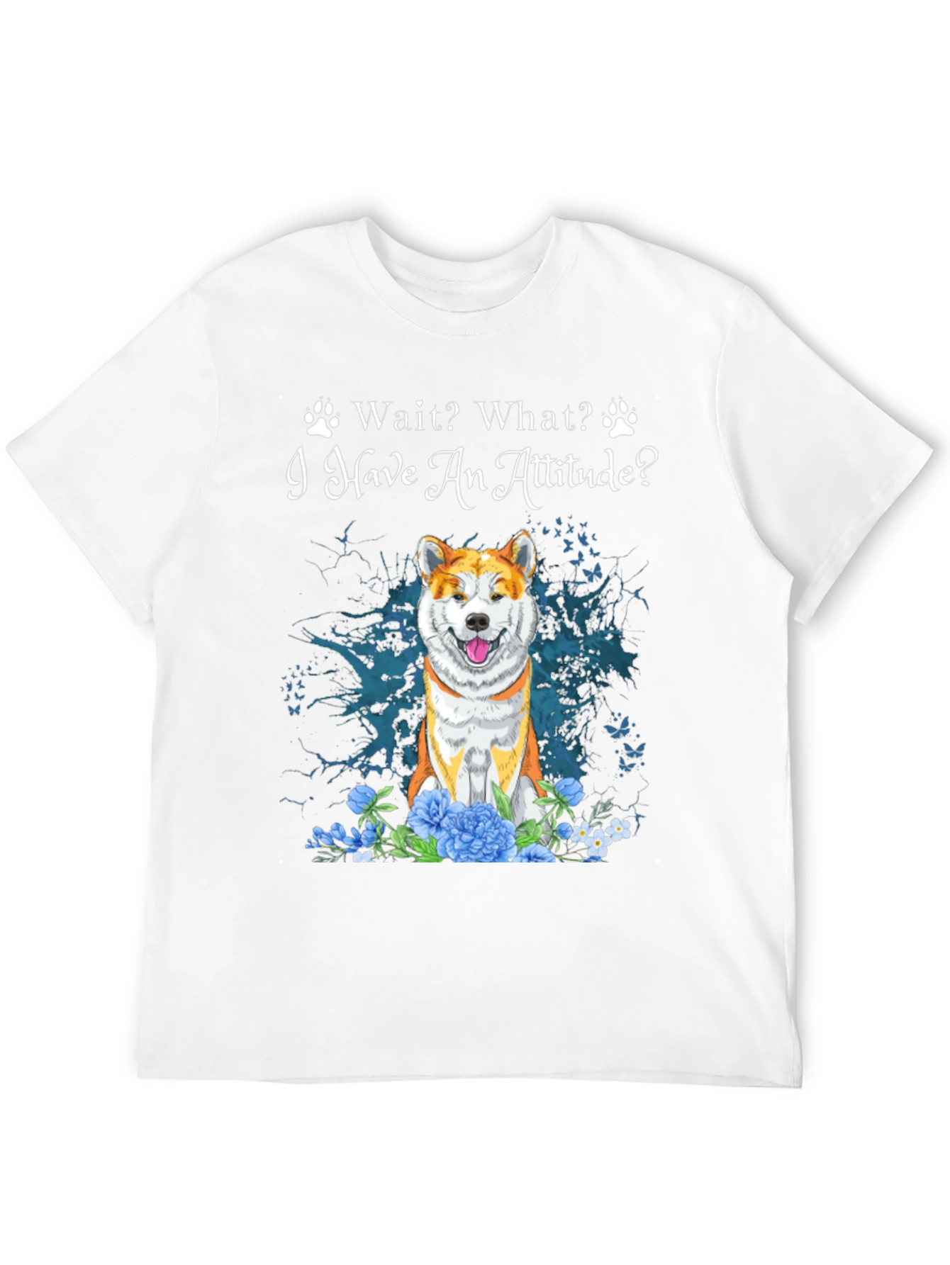 Dog Attitude T-Shirt - Funny Pet Lover Tee