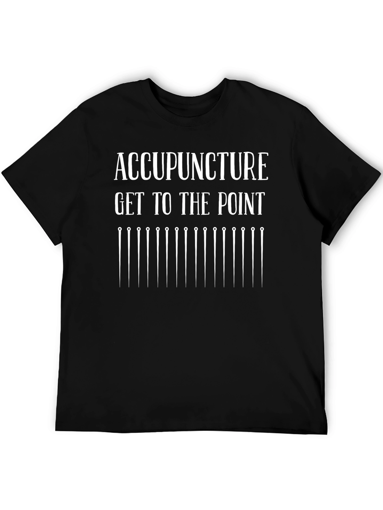 Acupuncture Get to the Point Black T-Shirt