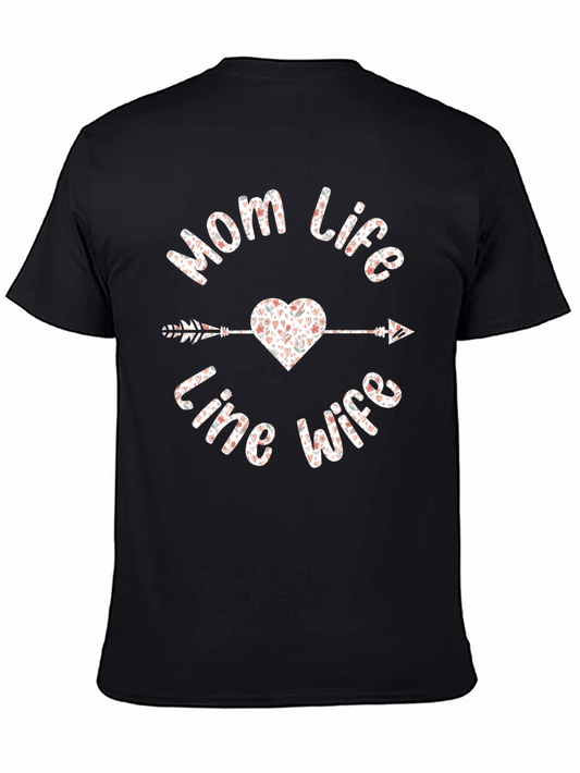 Mom Life Line Wife Valentines Day T-Shirt