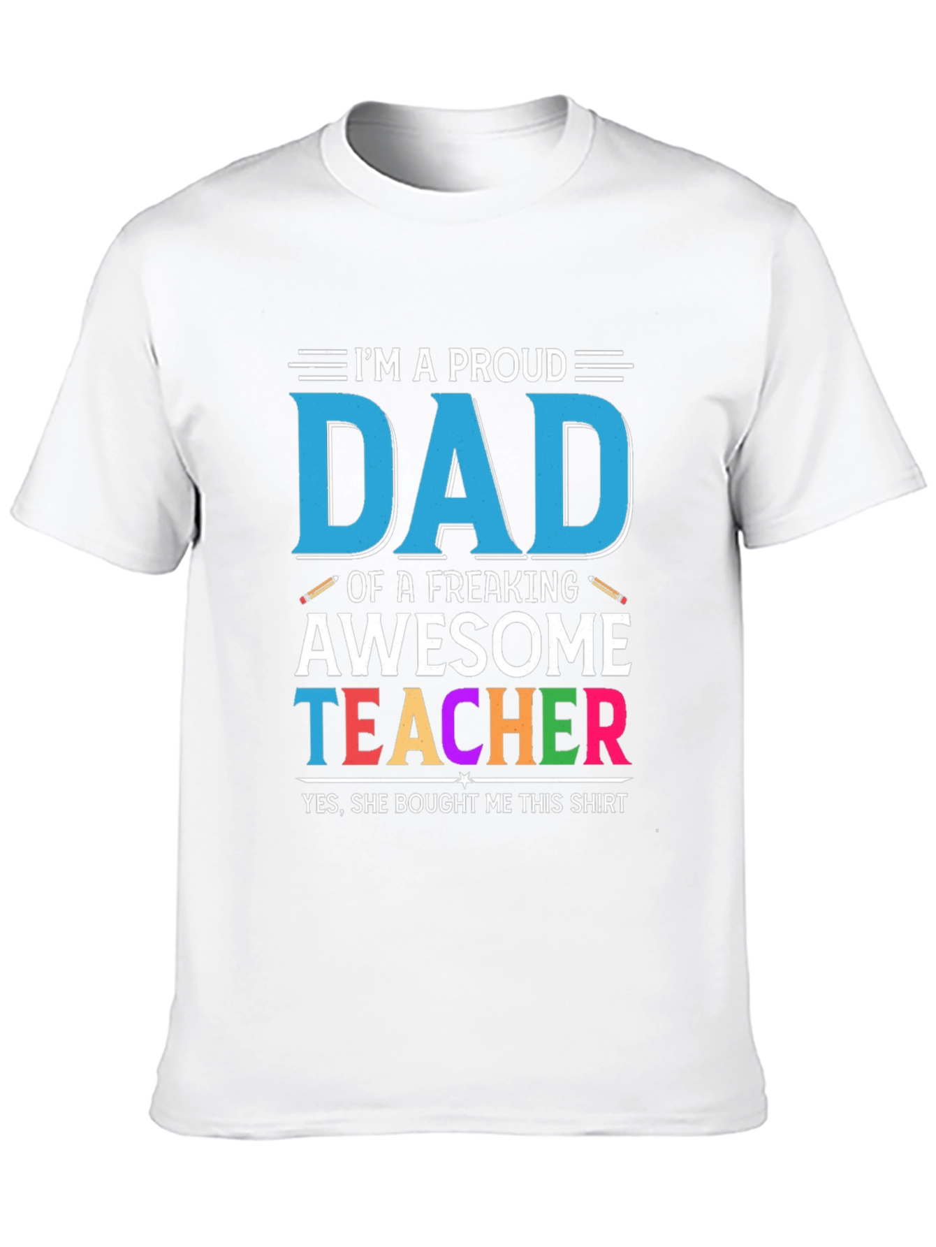 Proud Dad of an Awesome Teacher Graphic T-Shirt